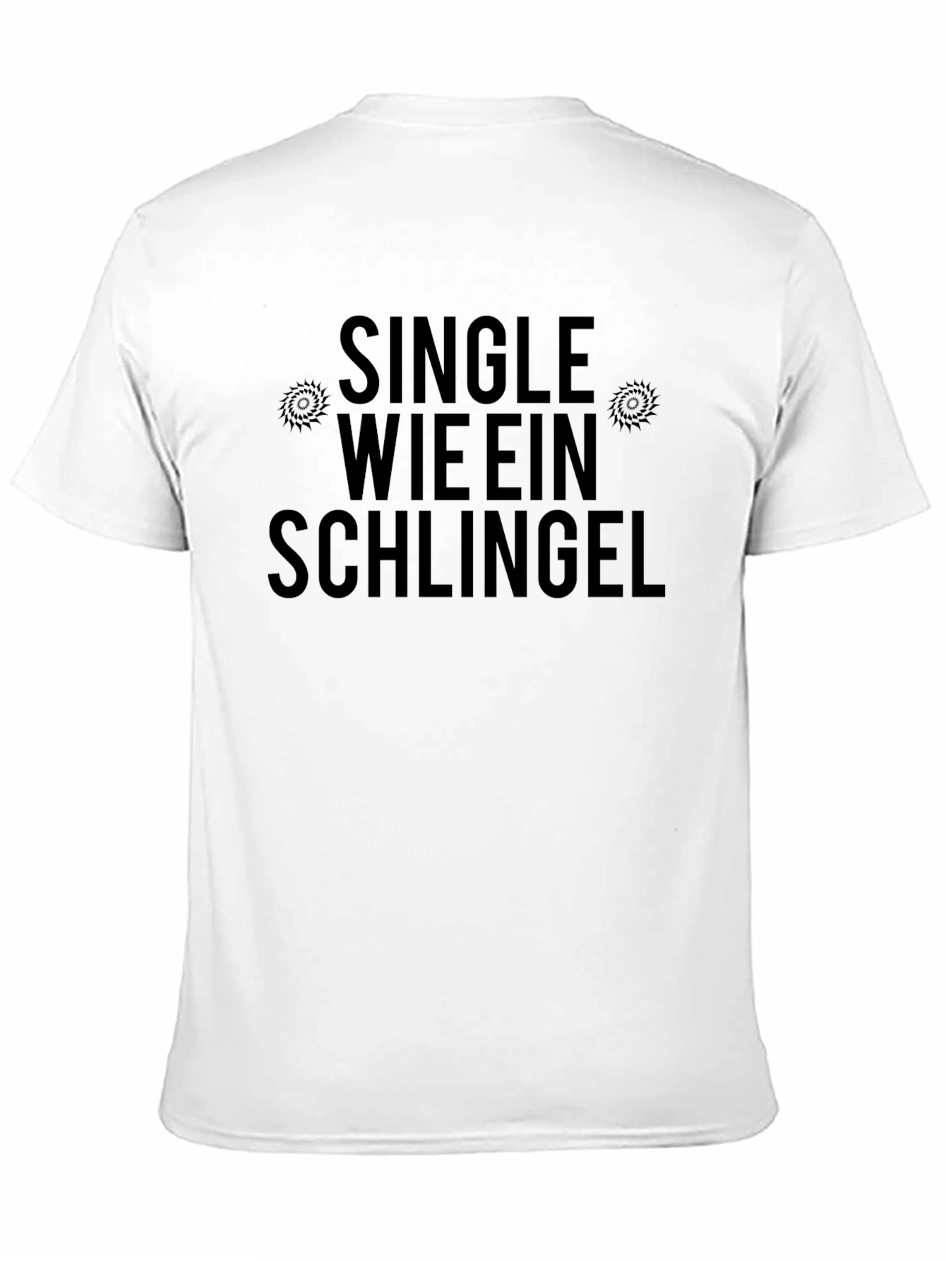 Single Wie Ein Schlingel T-Shirt Funny German Slogan