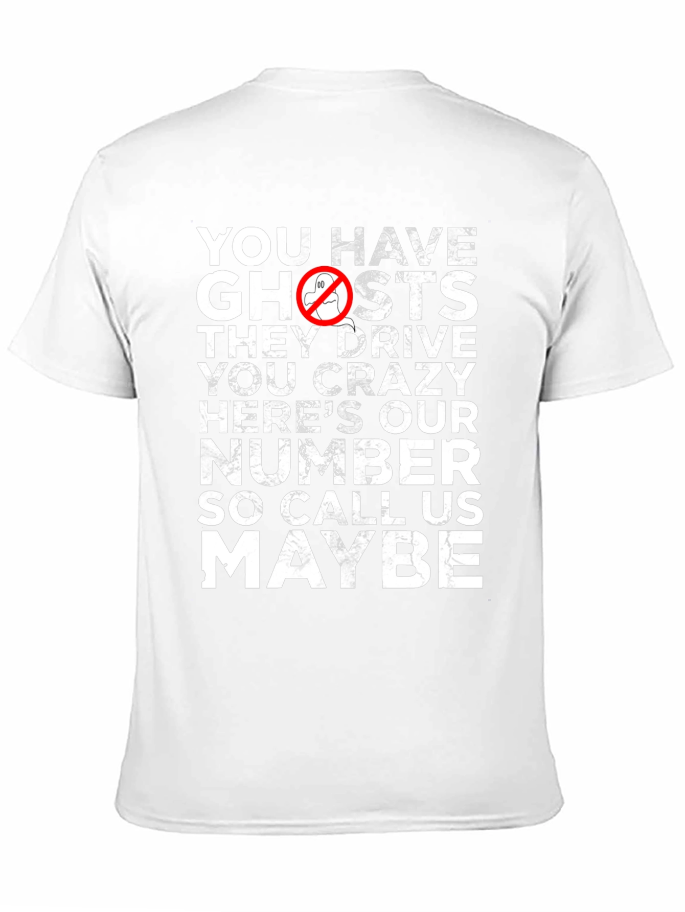 You Have Ghosts? Funny Graphic Tee