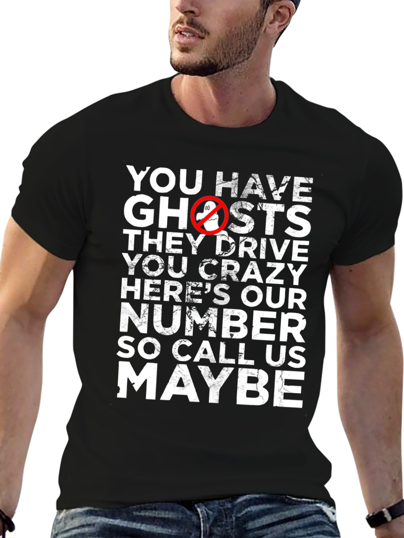 You Have Ghosts? Funny Graphic Tee