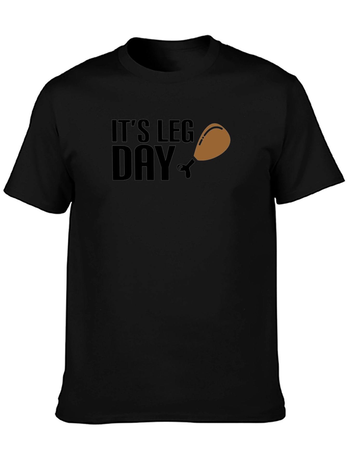Its Leg Day T-Shirt - Funny Workout Tee