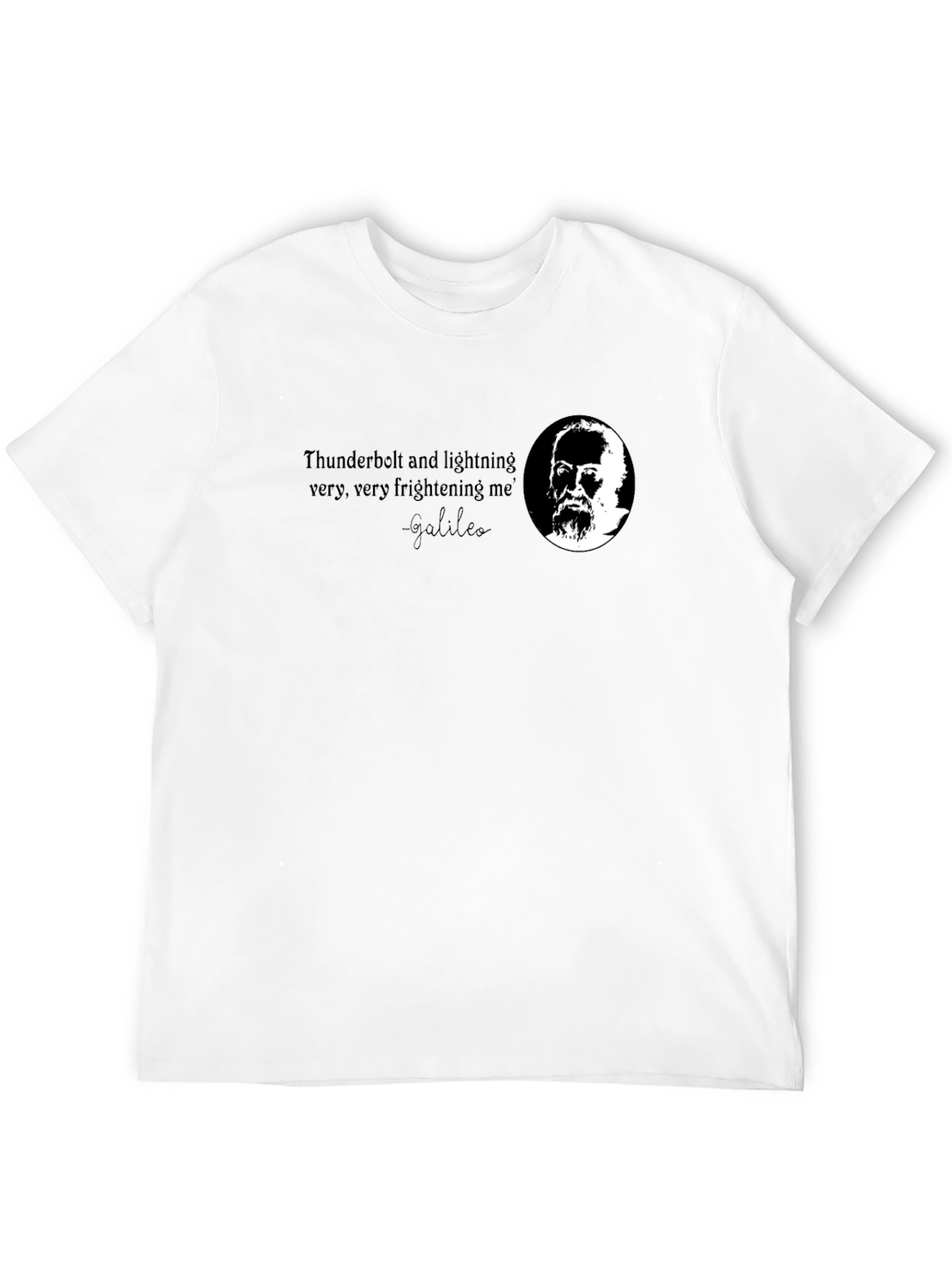 Galileo T-Shirt: Thunderbolt & Lightning Quote Tee