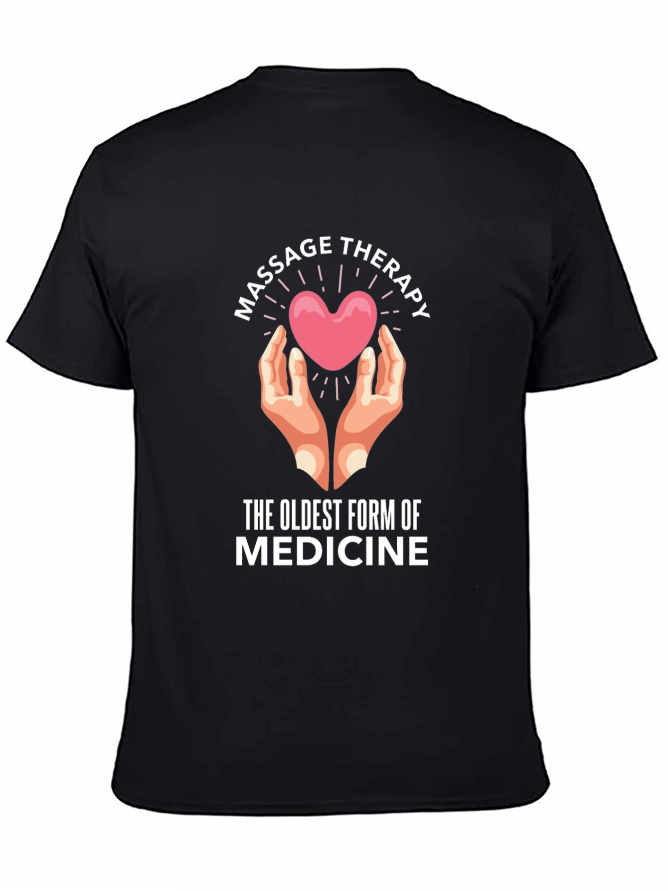 Massage Therapy T-Shirt - Oldest Form of Medicine