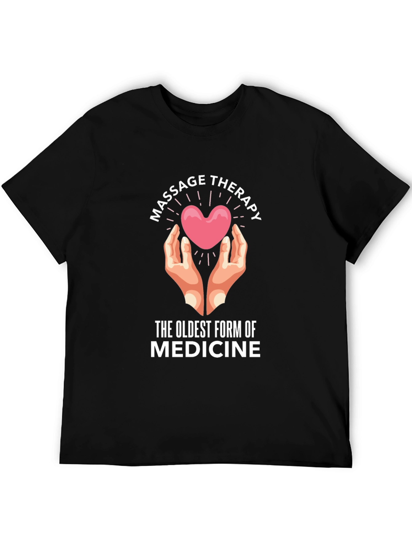 Massage Therapy T-Shirt - Oldest Form of Medicine