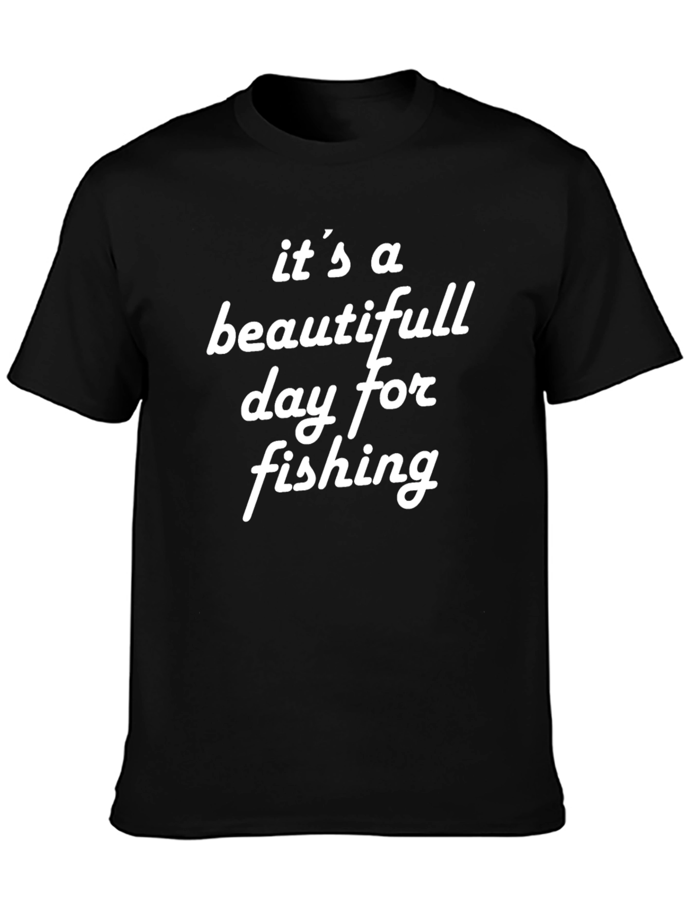 Fishing T-Shirt - Beautiful Day