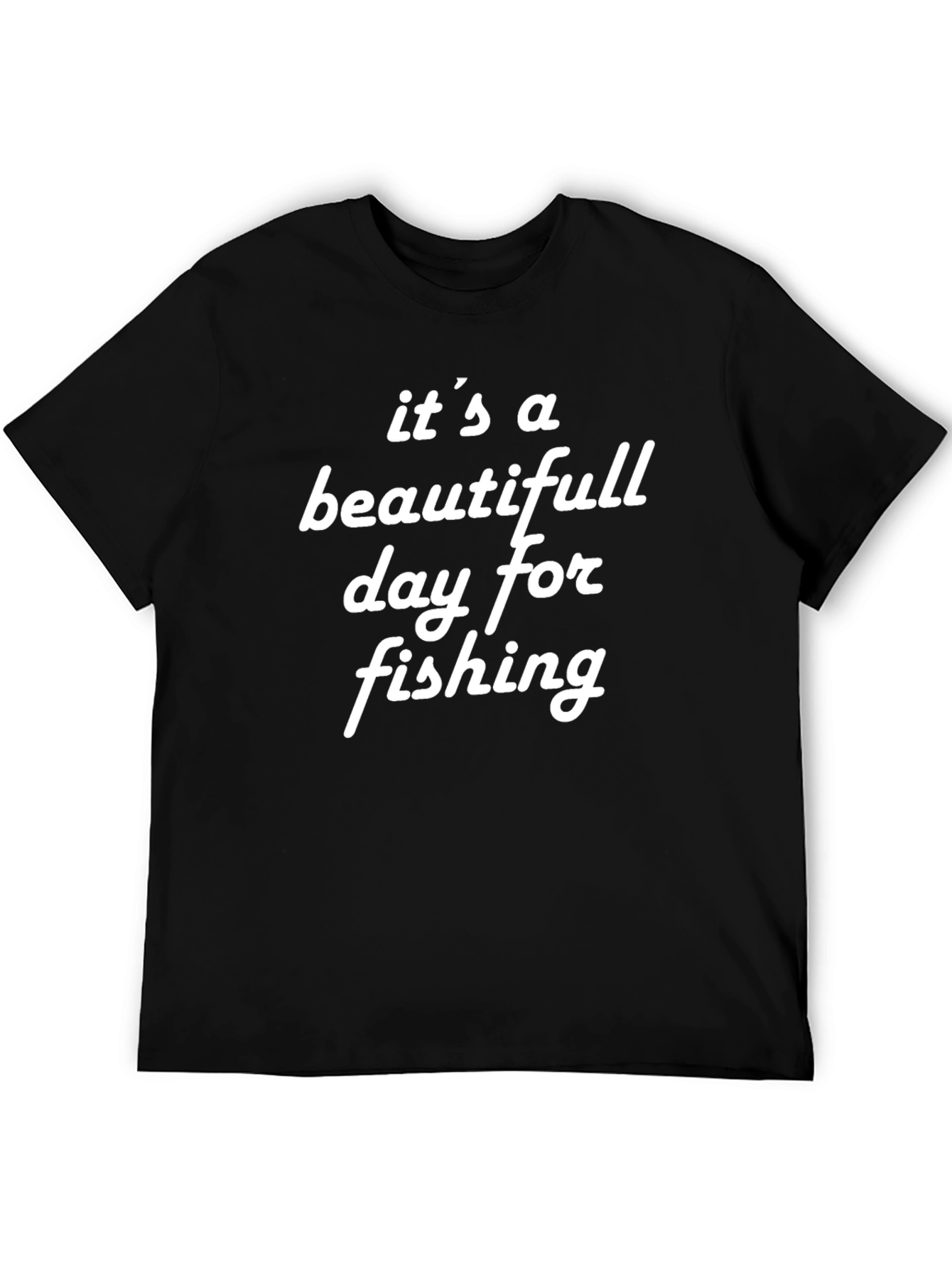 Fishing T-Shirt - Beautiful Day