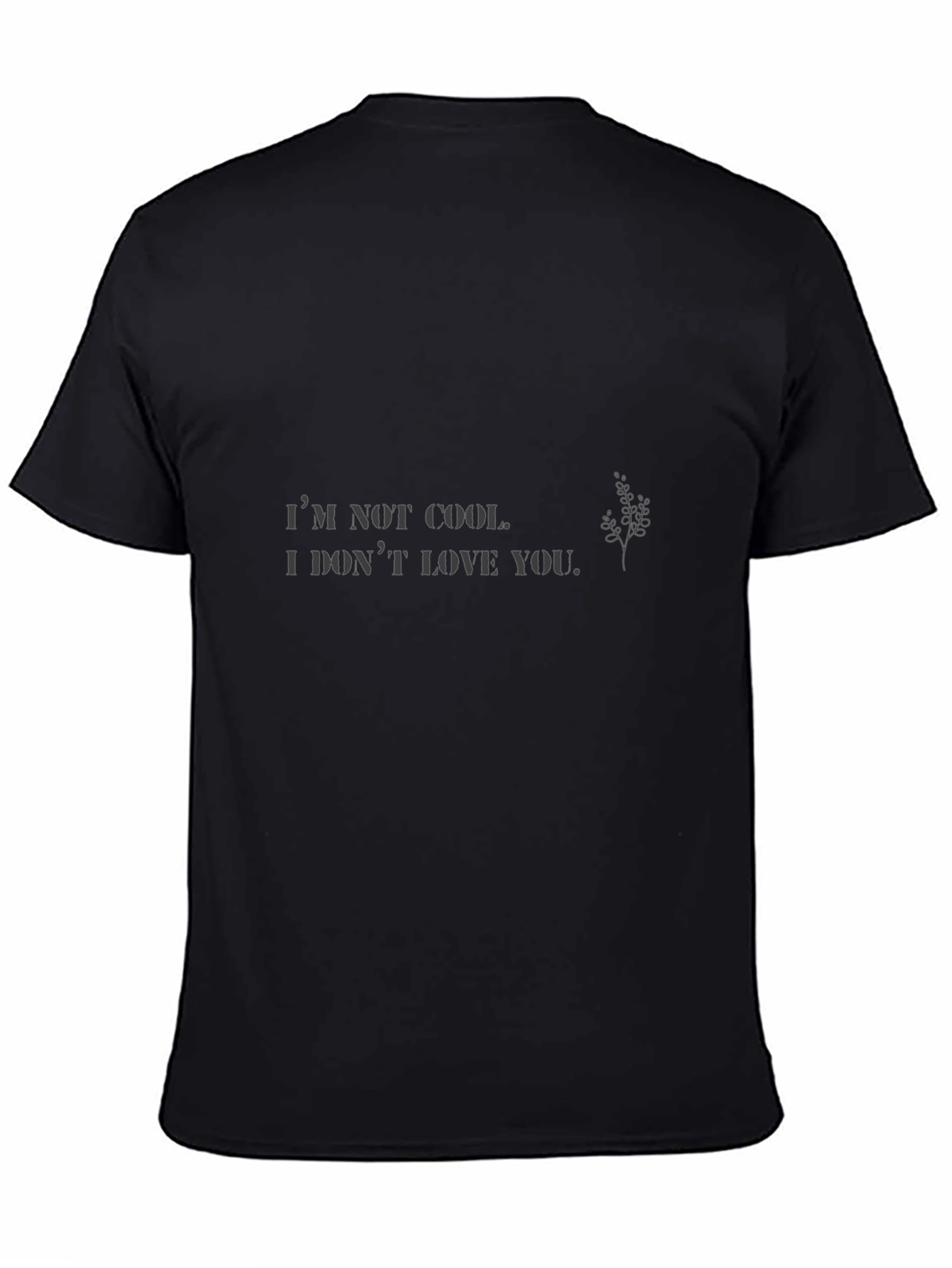 Im Not Cool T-Shirt