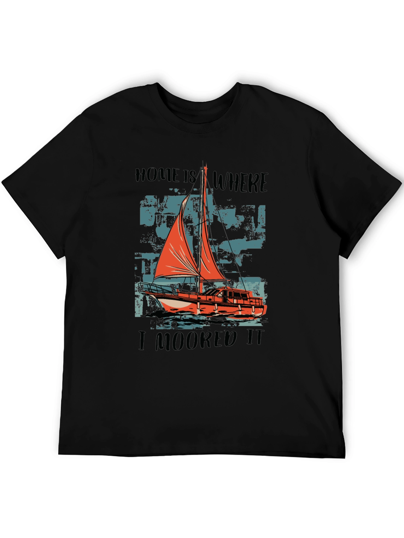 Home Is Where I Moored It Boat T-Shirt