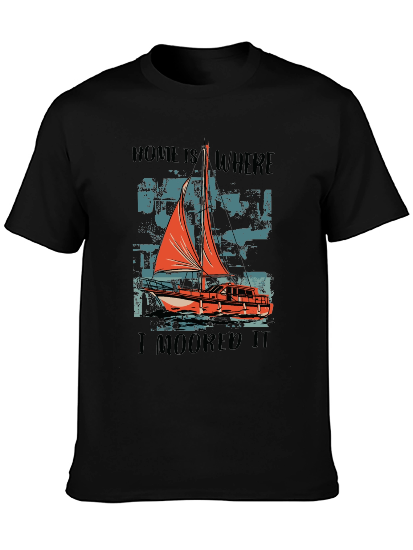 Home Is Where I Moored It Boat T-Shirt