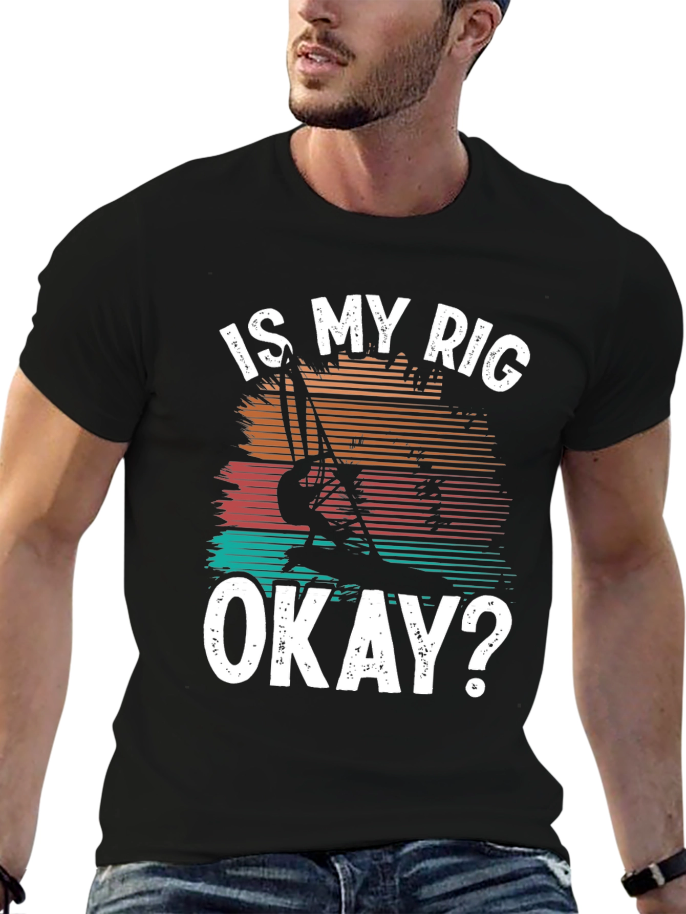 Is My Rig Okay? T-Shirt - Windsurfing Tee