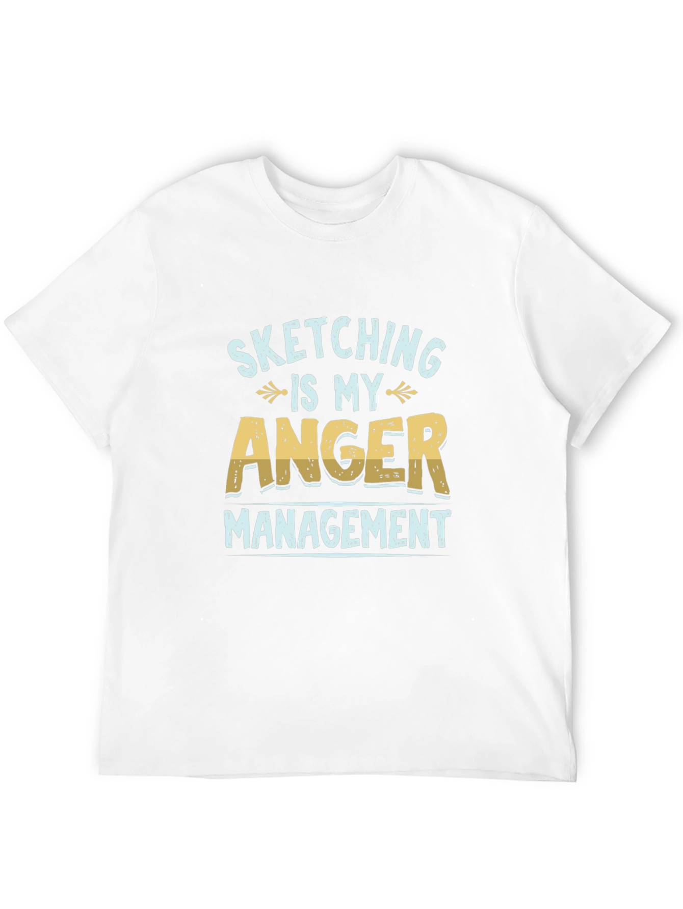 Sketching Is My Anger Management Graphic T-Shirt