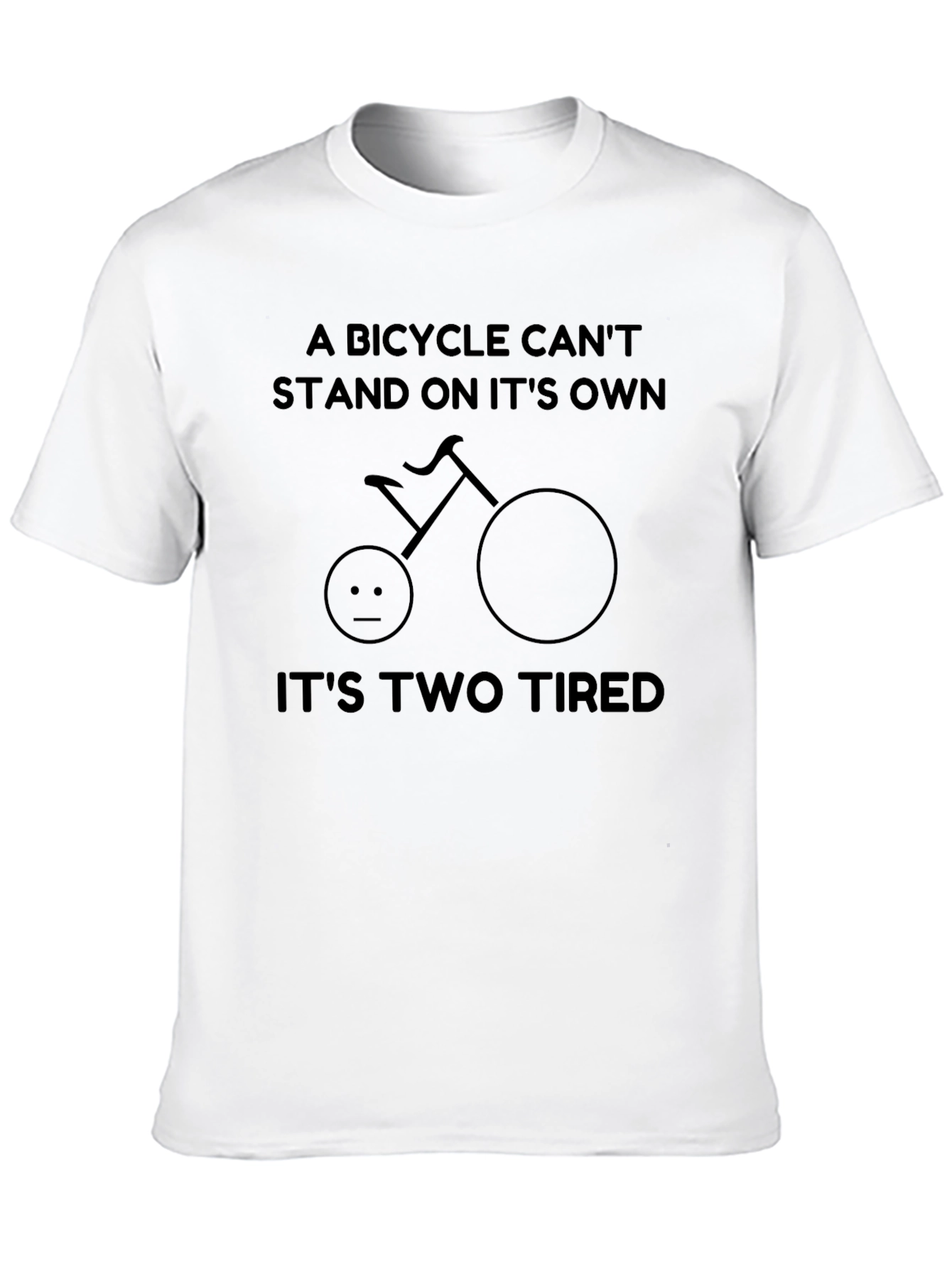 A Bicycle Cant Stand T-Shirt: Funny Bike Pun Tee