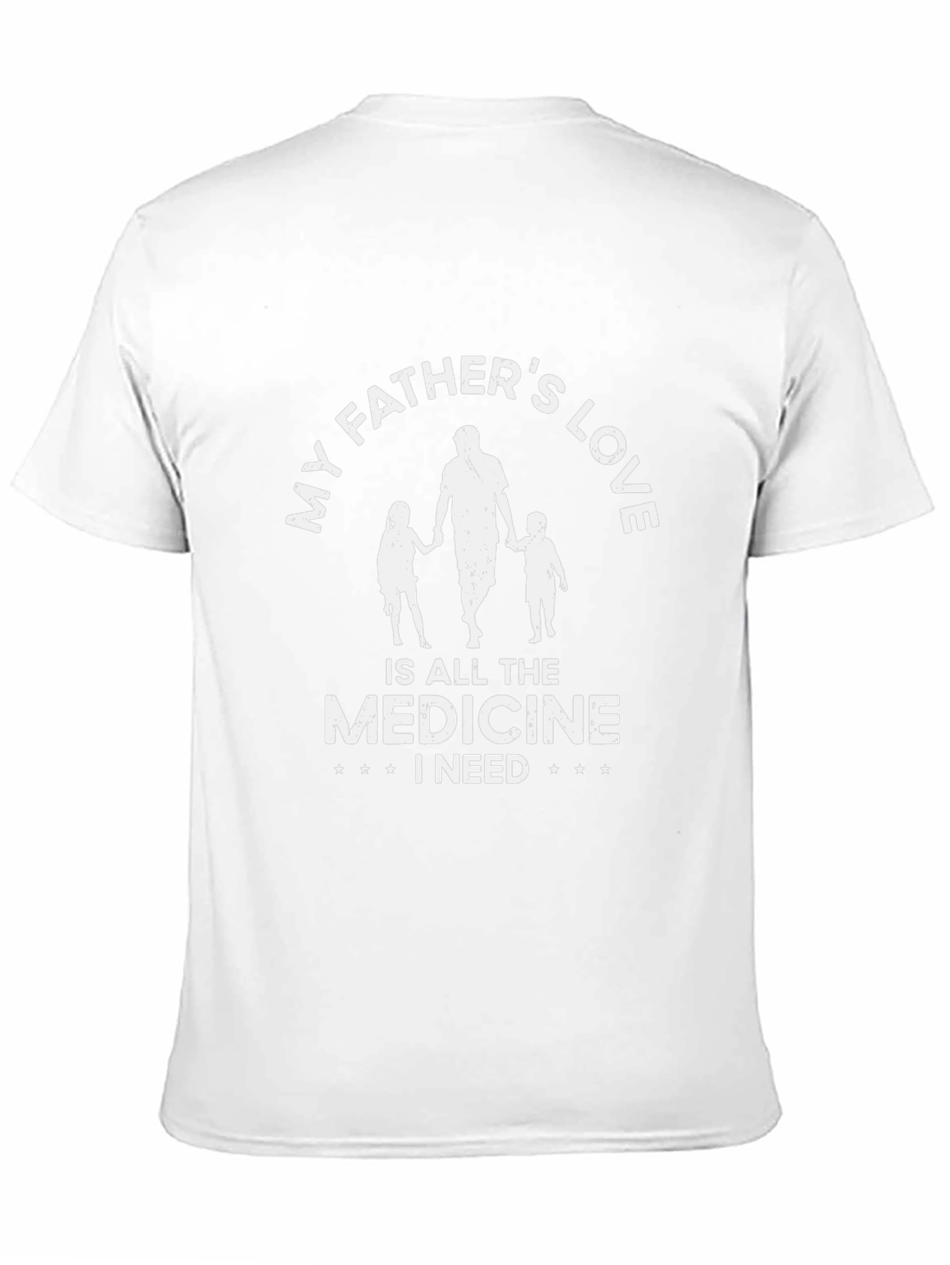 My Fathers Love T-Shirt - Family Tee