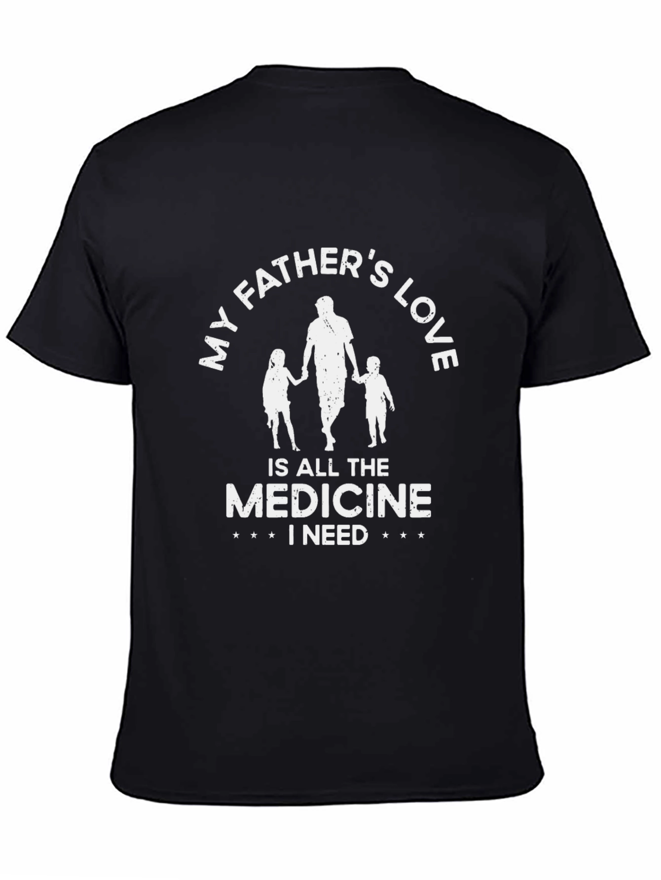 My Fathers Love T-Shirt - Family Tee