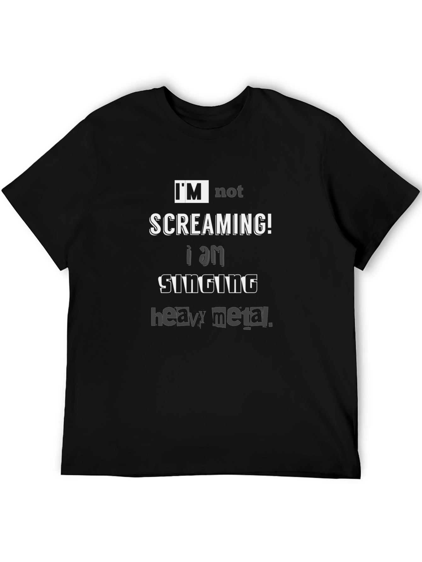 Im Not Screaming Heavy Metal T-Shirt