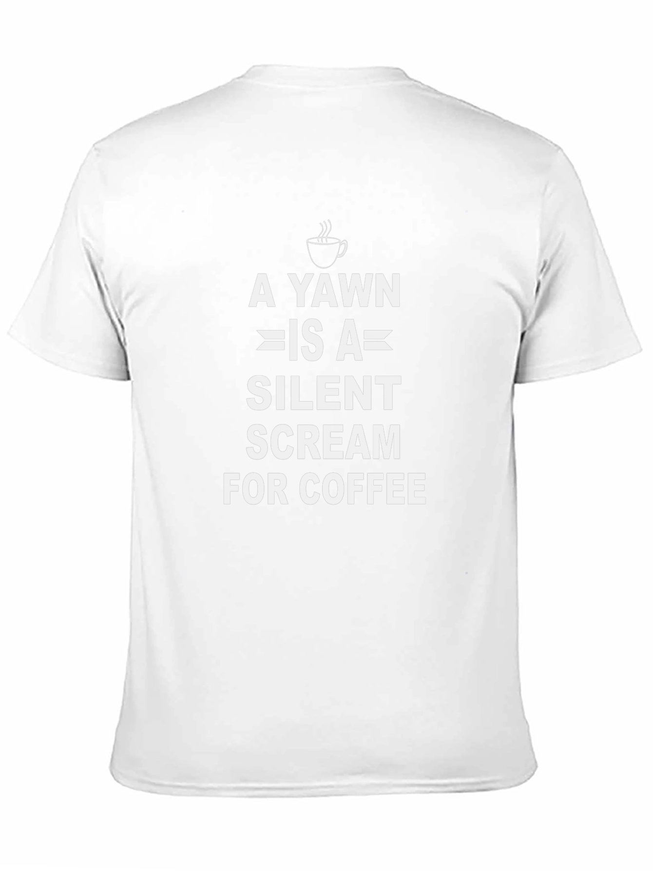 Coffee Lover T-Shirt: A Yawn is a Silent Scream!