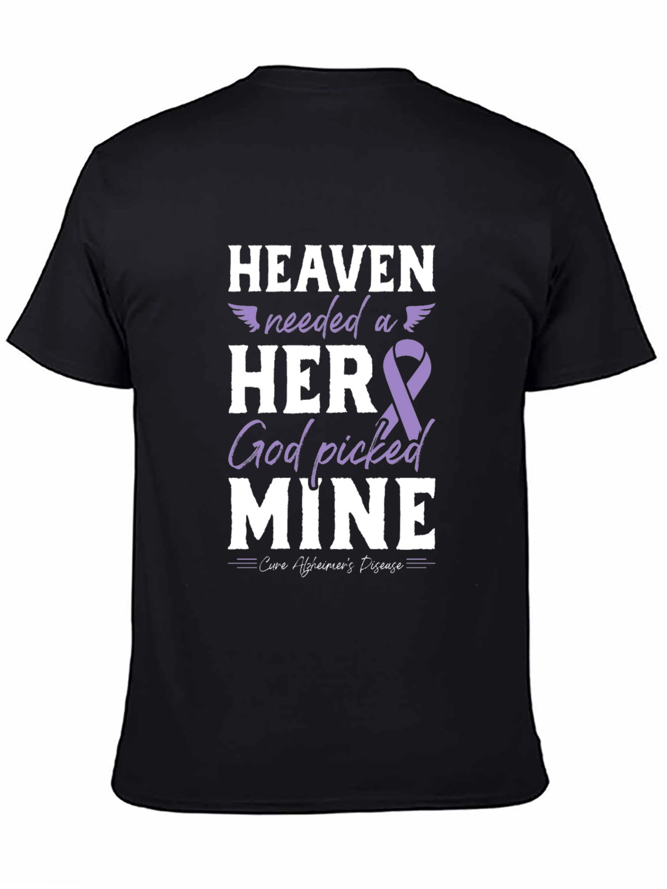 Alzheimers Awareness T-Shirt: Heaven Needed a Hero