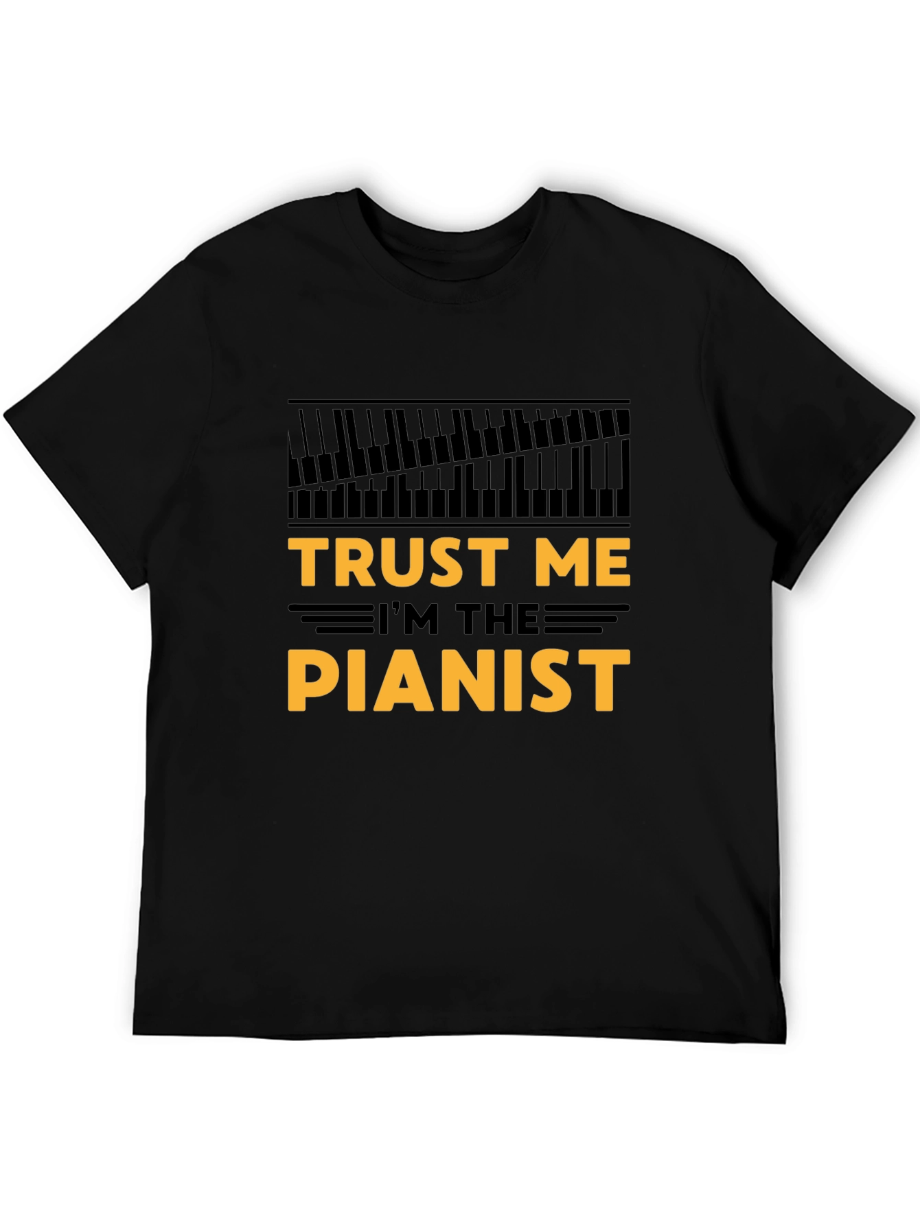 Trust Me Im The Pianist Black T-Shirt