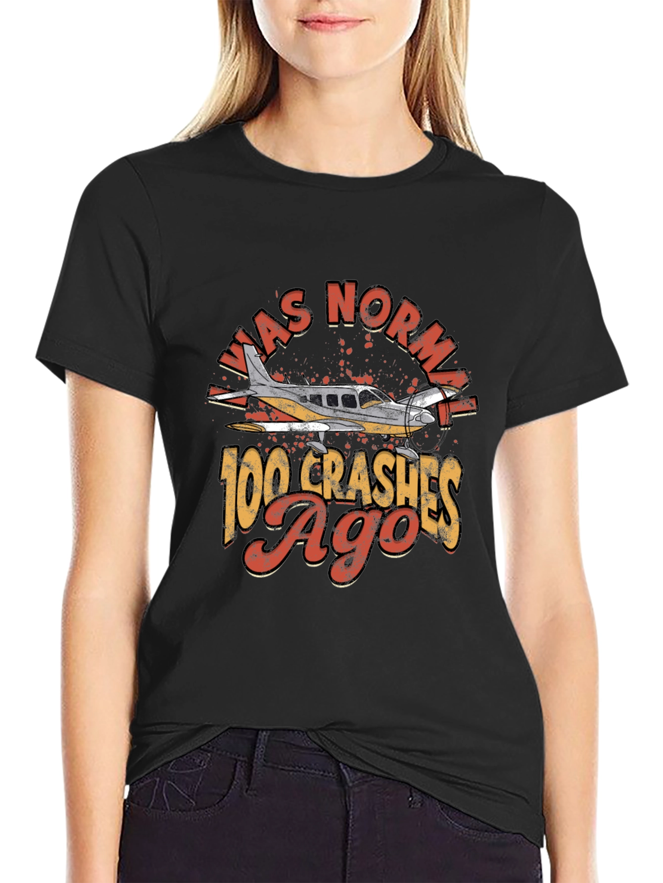 Was Normal 100 Crashes Ago Pilot T-Shirt