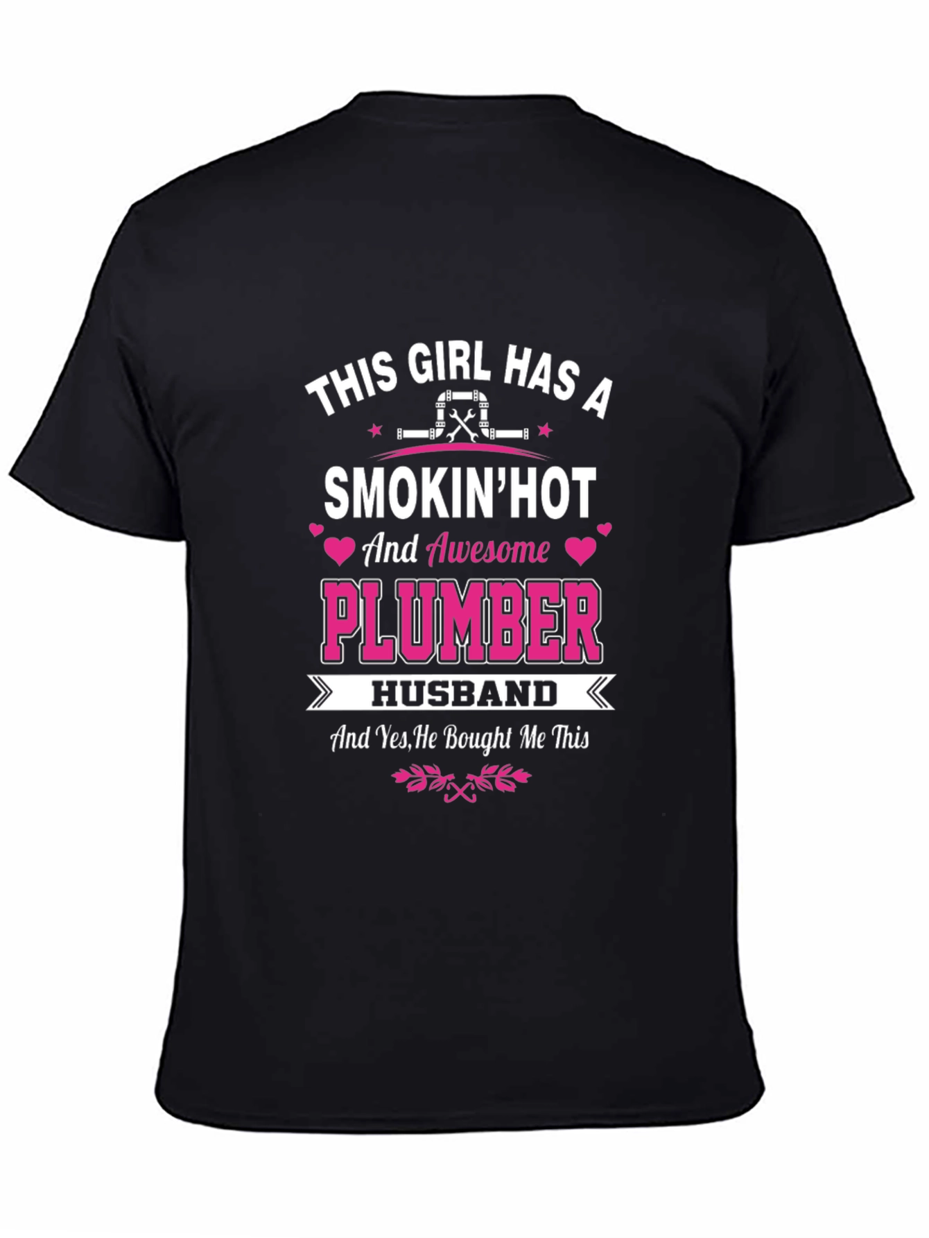 Smokin Hot Plumber Husband T-Shirt