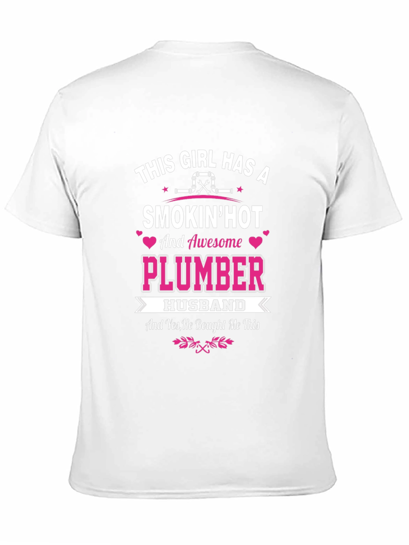 Smokin Hot Plumber Husband T-Shirt