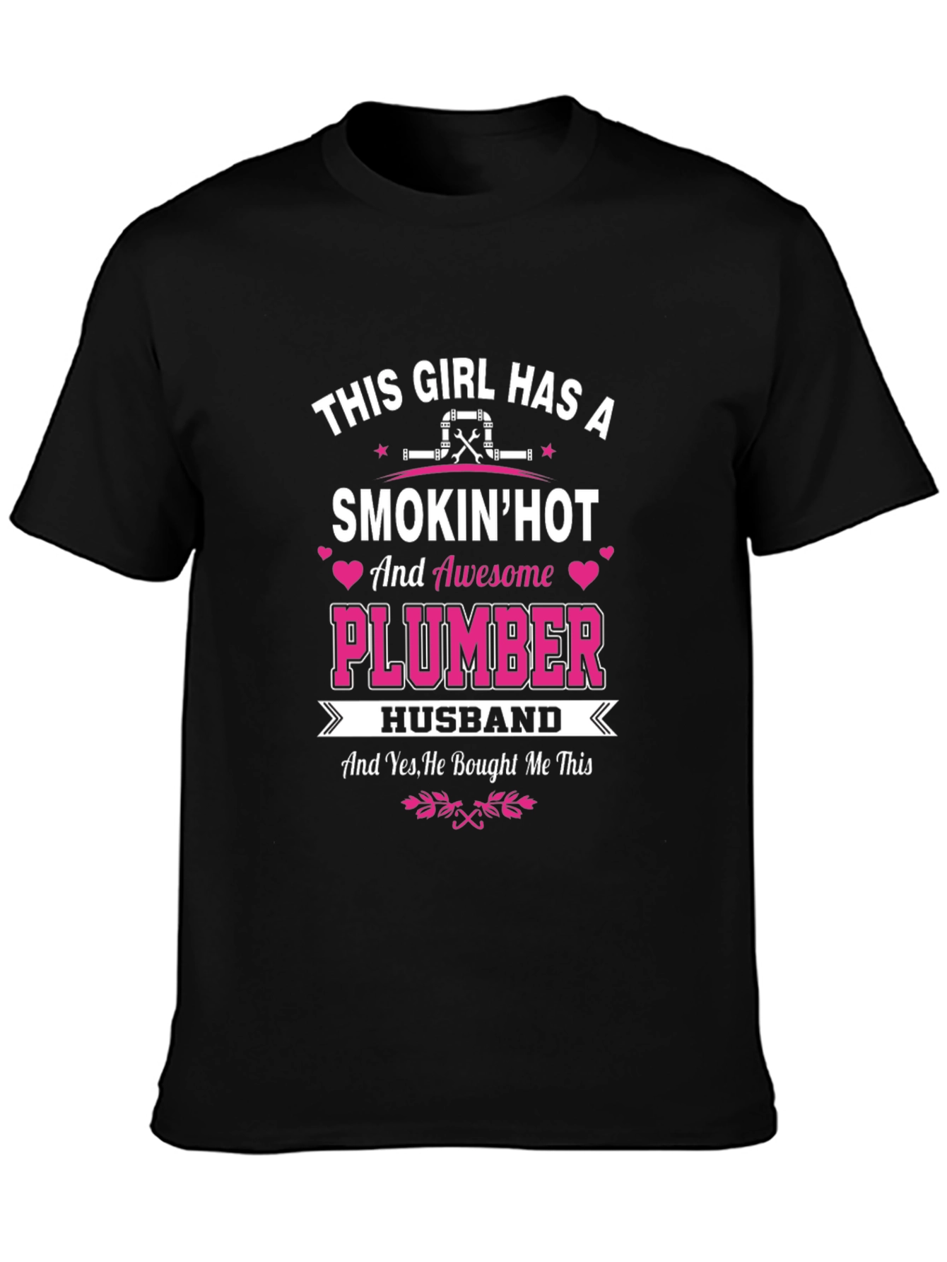 Smokin Hot Plumber Husband T-Shirt