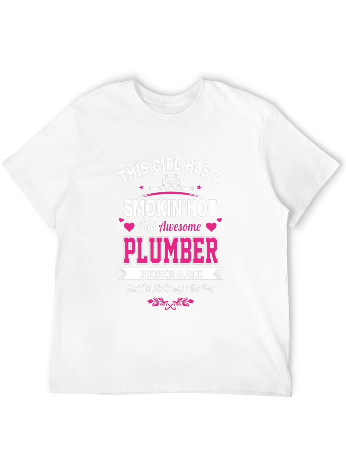 Smokin Hot Plumber Husband T-Shirt