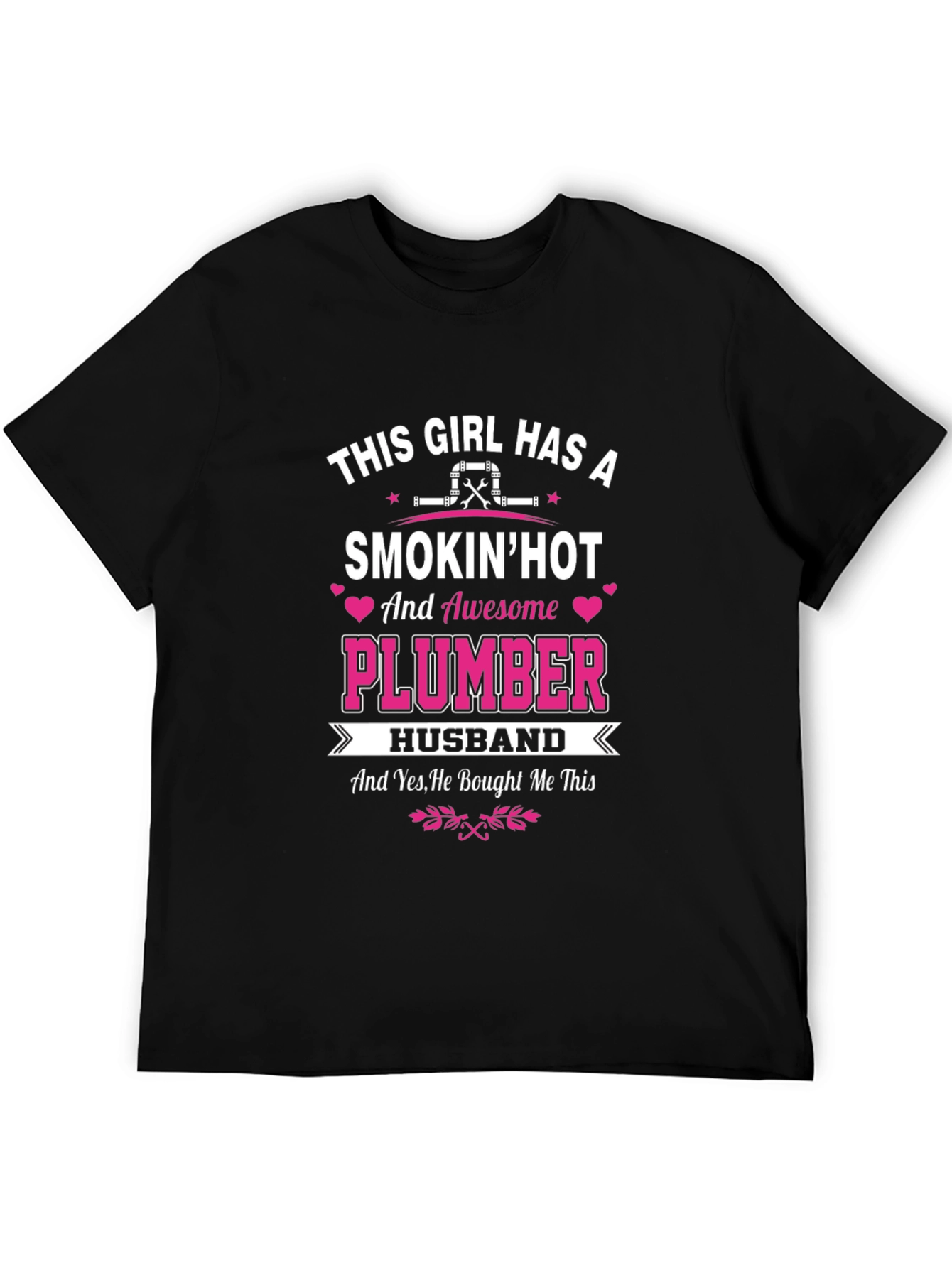 Smokin Hot Plumber Husband T-Shirt