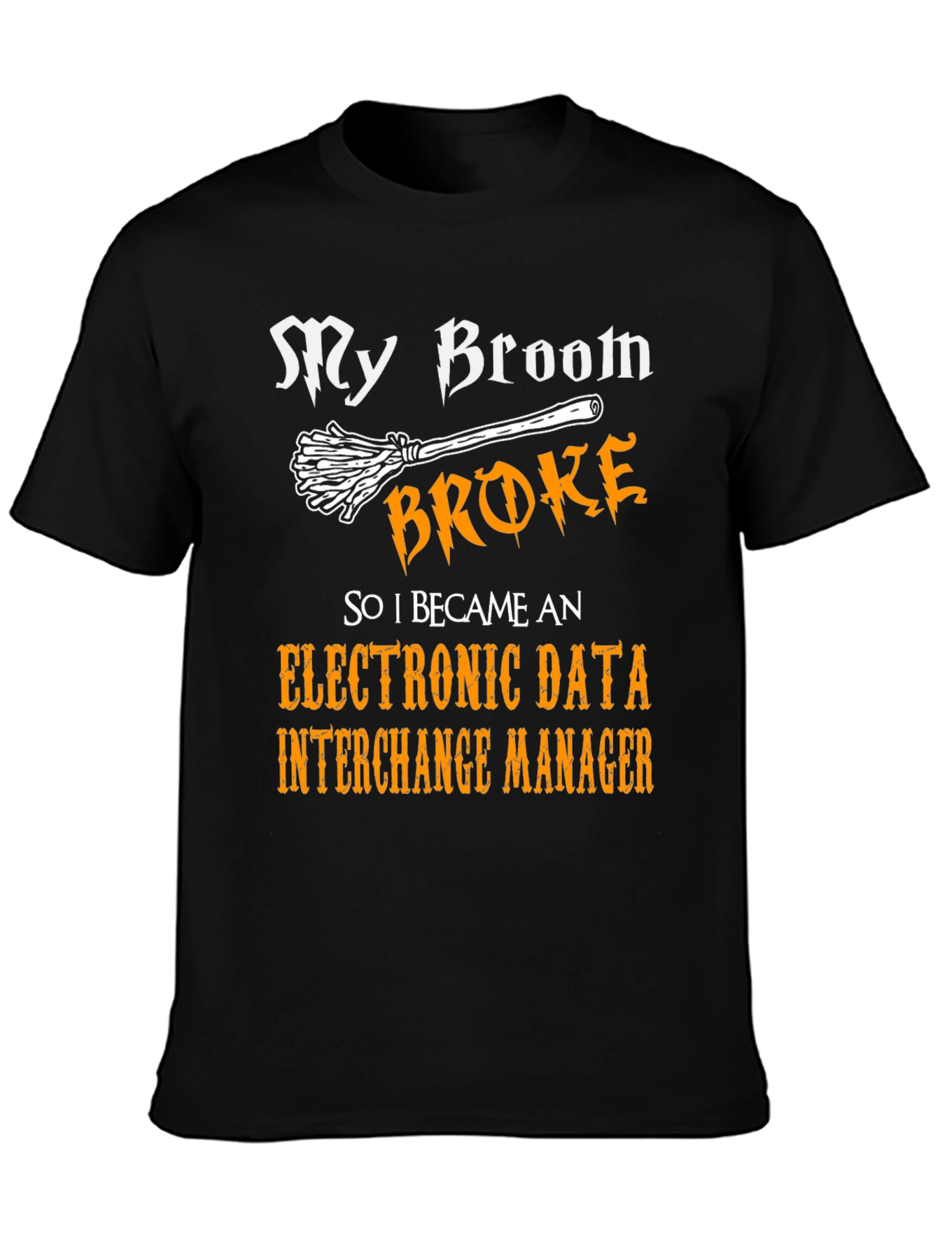 Broke Broom EDI Manager Tee