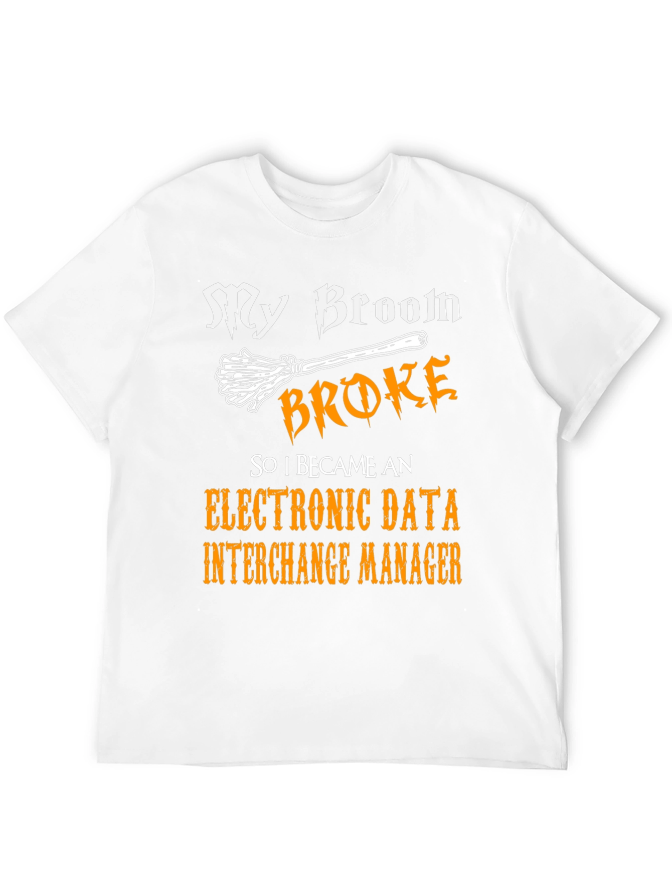 Broke Broom EDI Manager Tee
