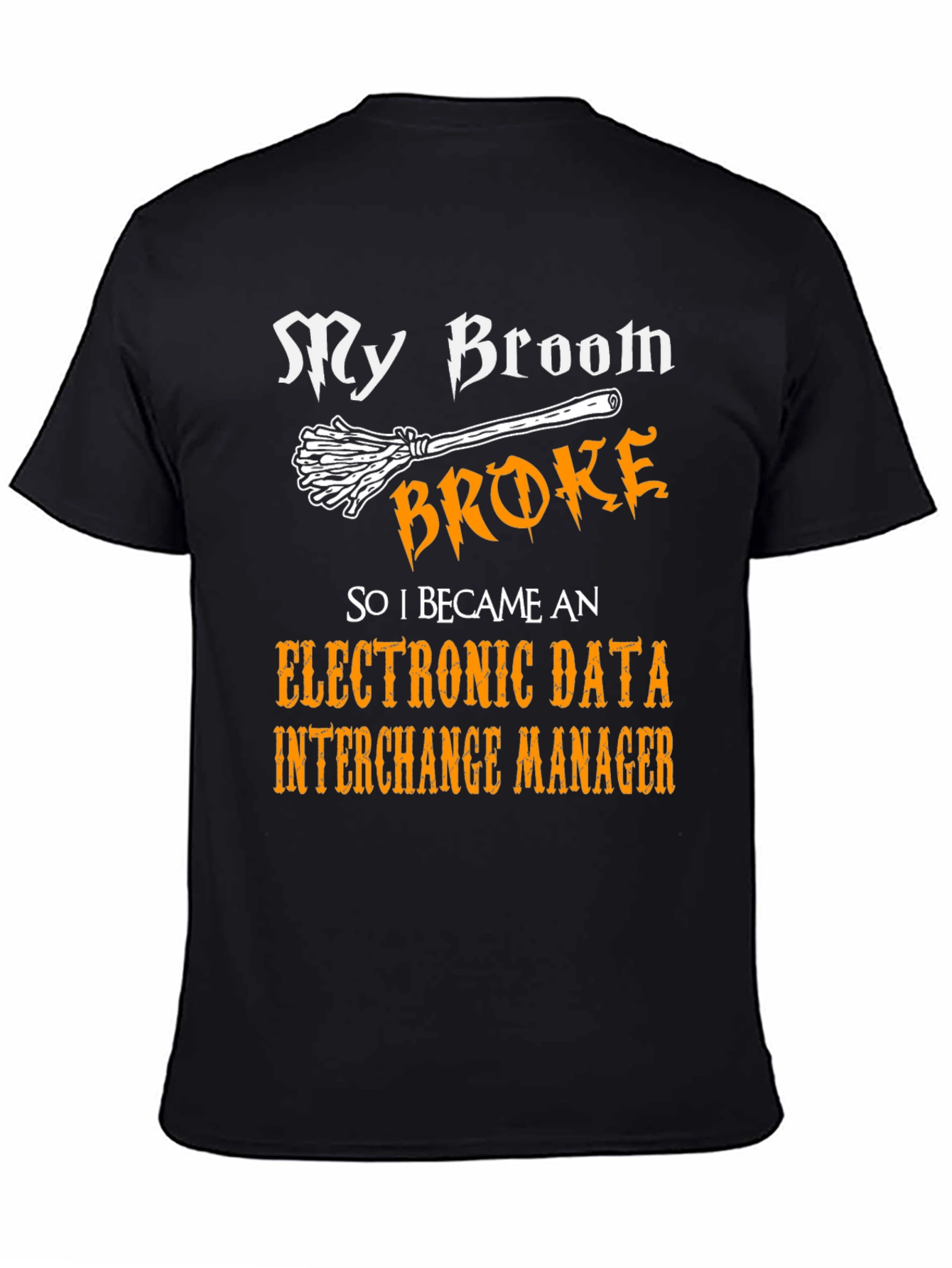 Broke Broom EDI Manager Tee