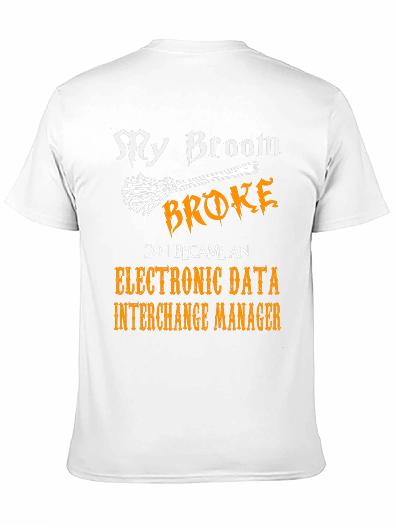 Broke Broom EDI Manager Tee