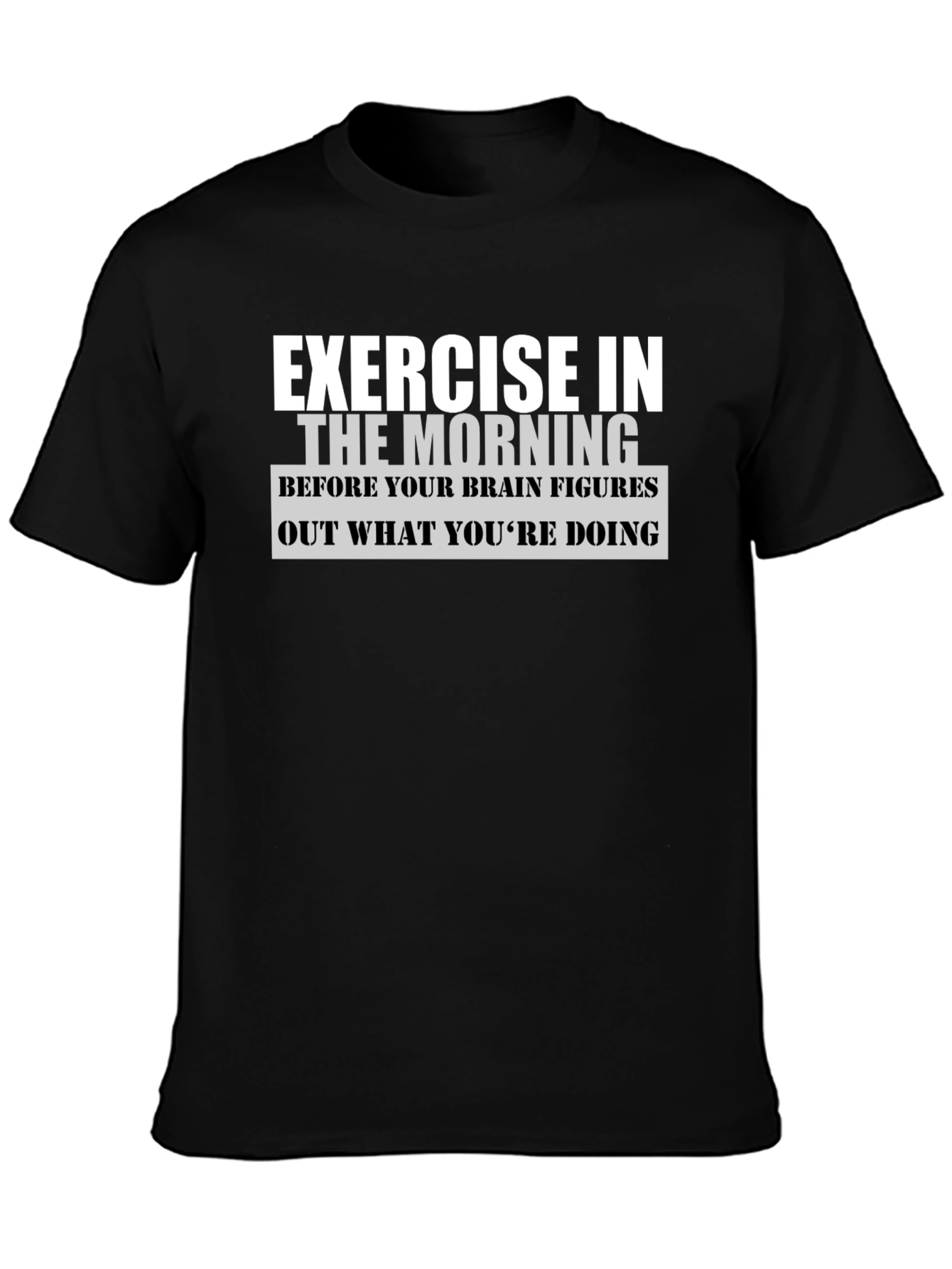Exercise In The Morning Graphic T-Shirt