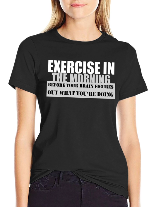 Exercise In The Morning Graphic T-Shirt