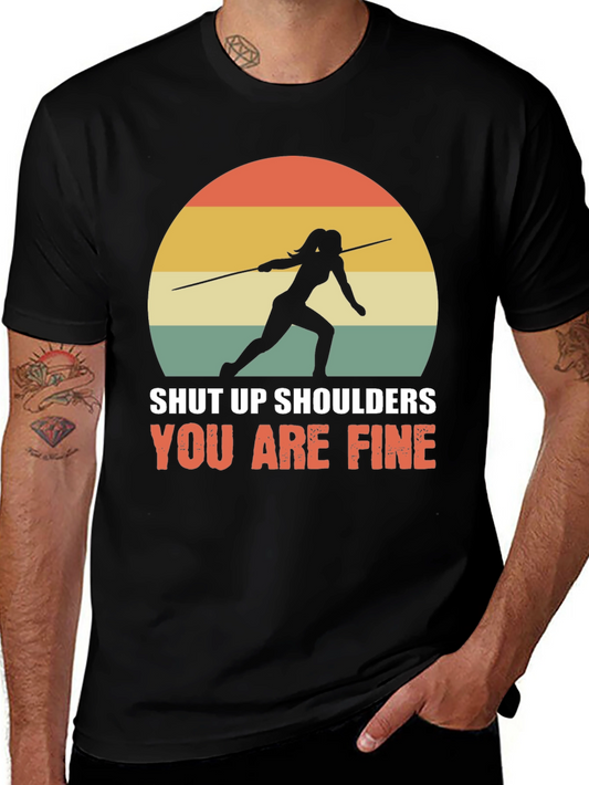 Shut Up Shoulders Javelin Thrower T-Shirt