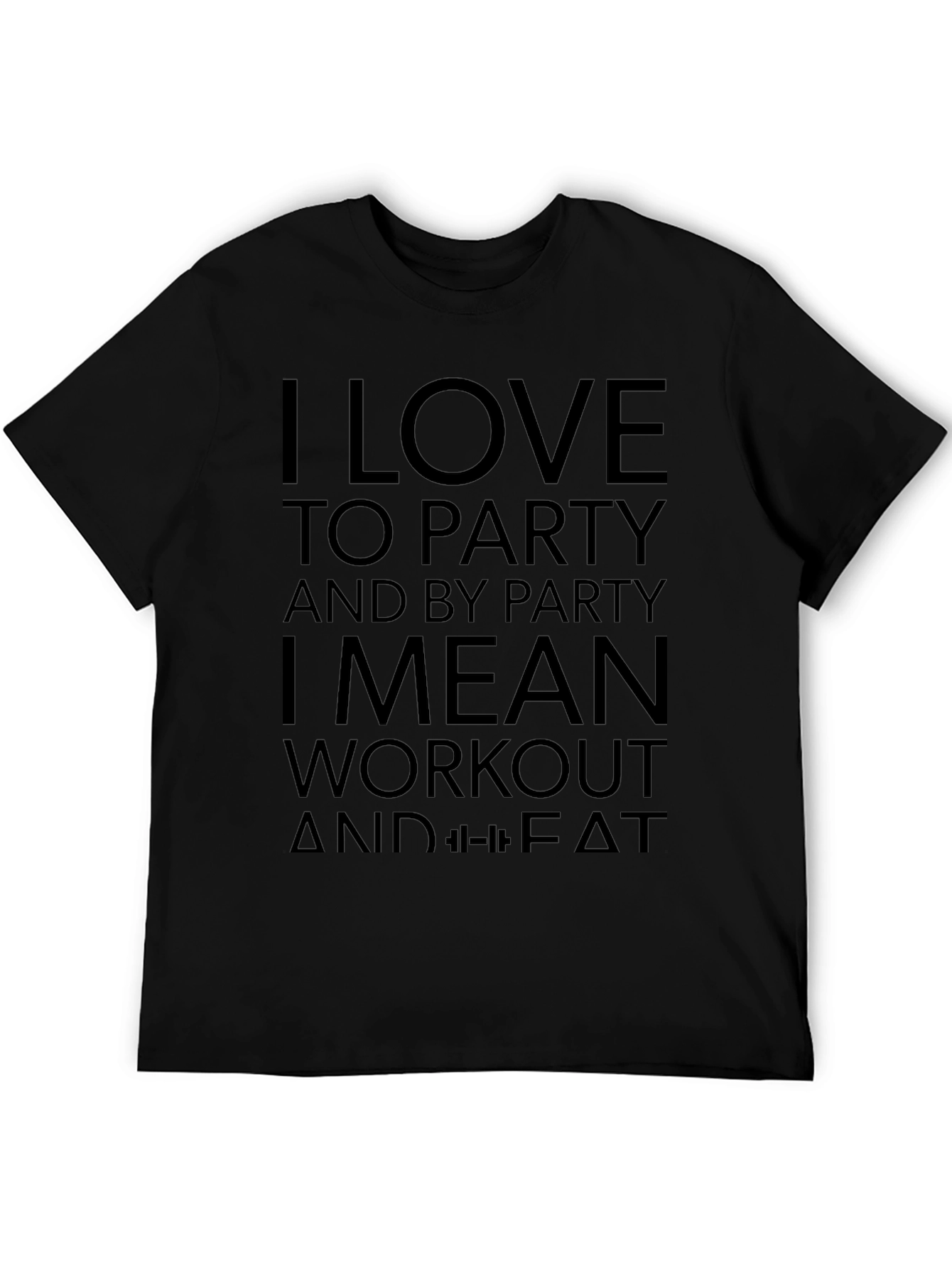 I Love to Party Workout Black T-Shirt
