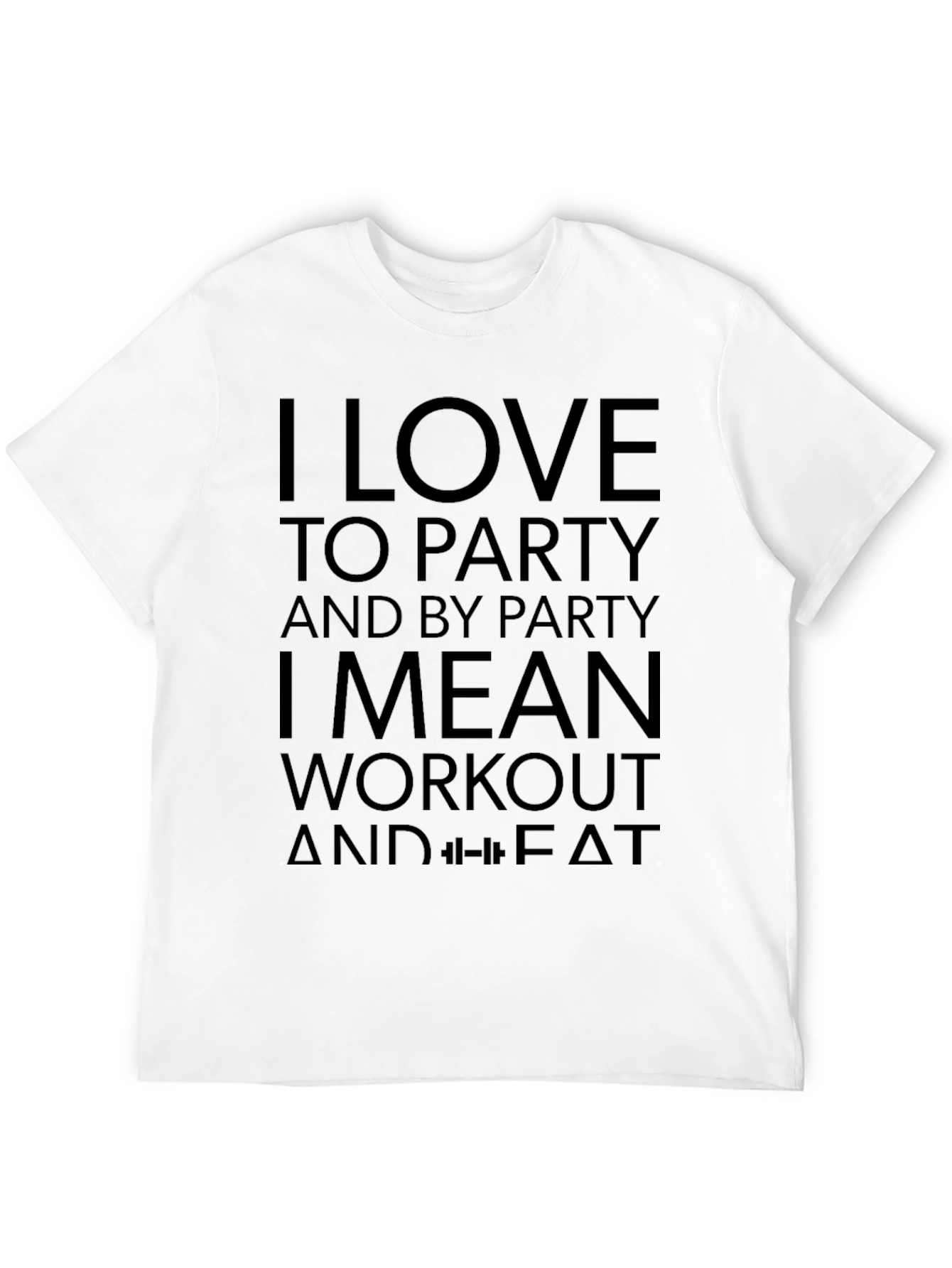 I Love to Party Workout Black T-Shirt