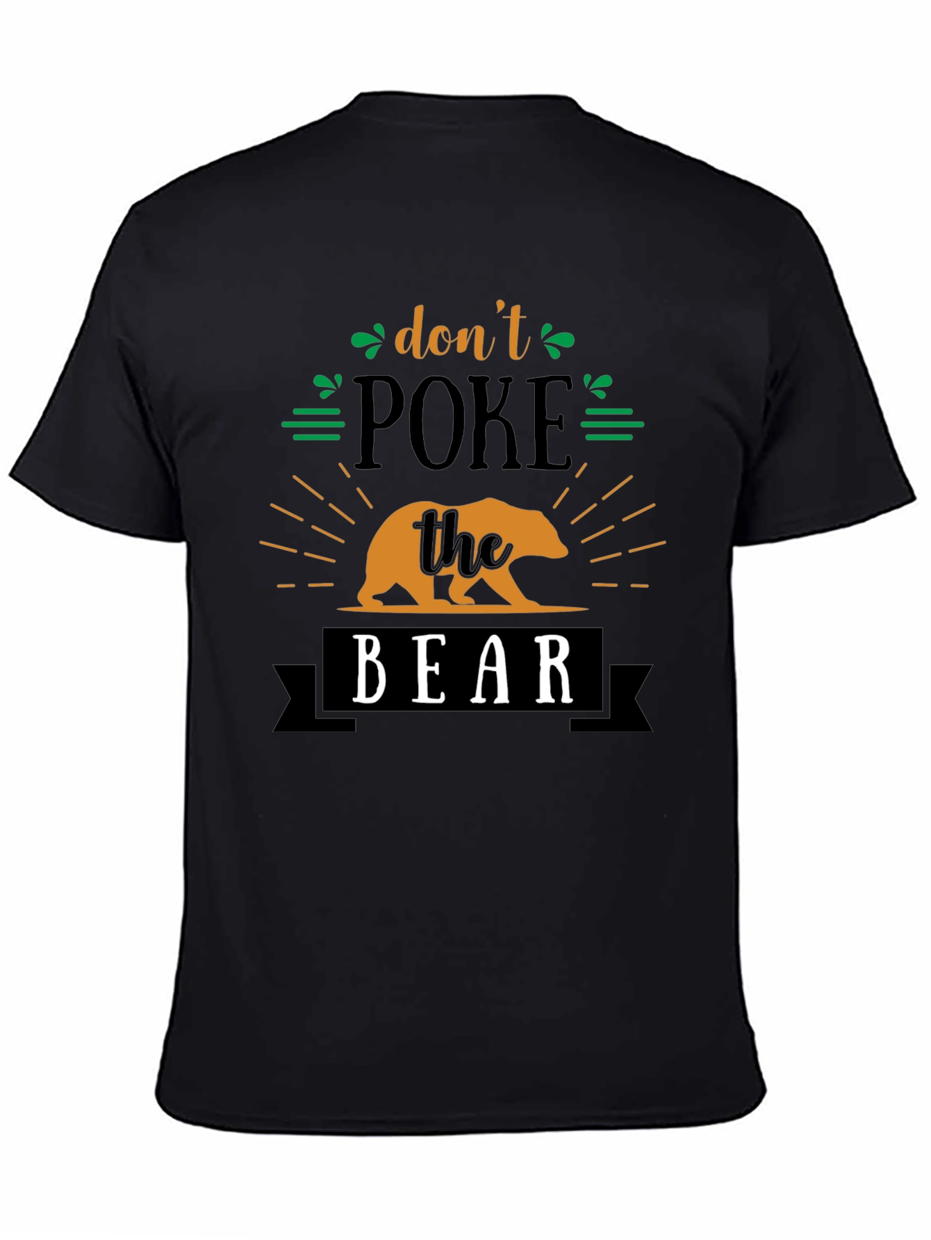 Dont Poke The Bear Funny Graphic Tee