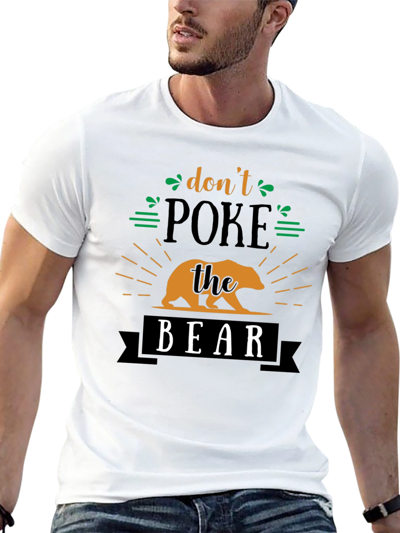 Dont Poke The Bear Funny Graphic Tee