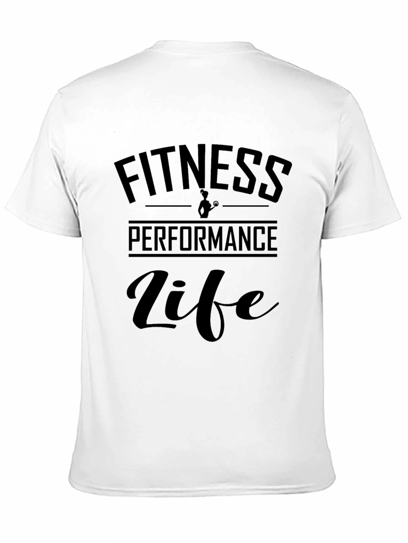 Fitness Performance Life T-Shirt