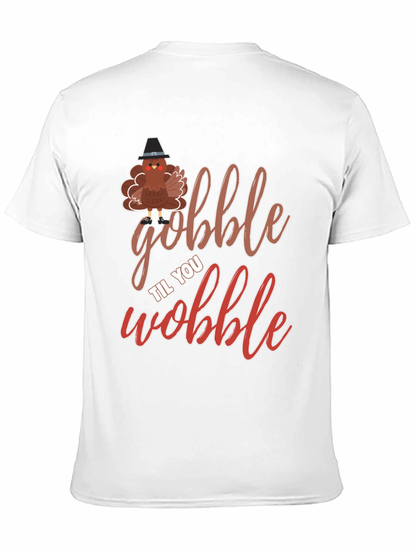 Gobble Til You Wobble Thanksgiving T-Shirt