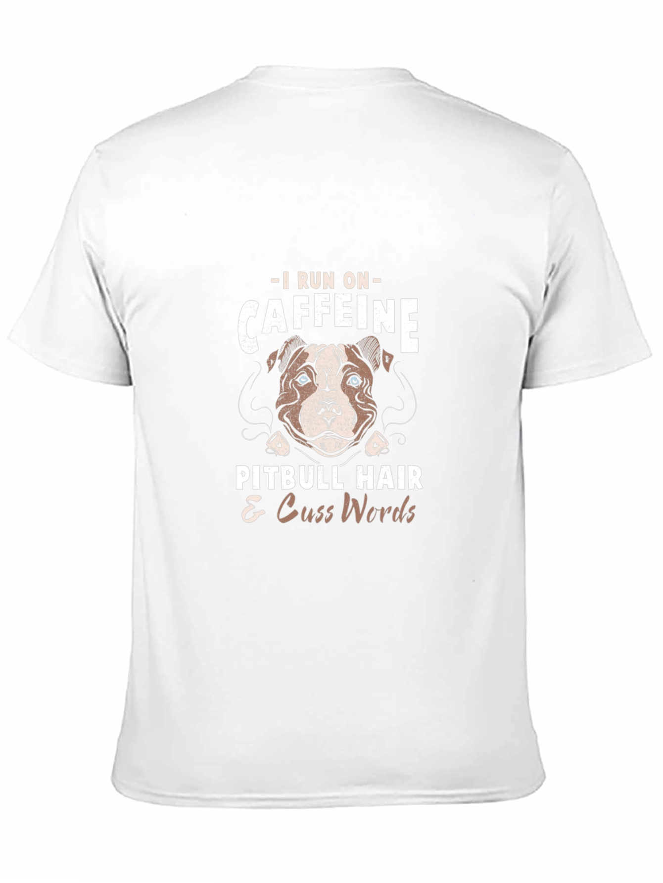 Caffeine Pitbull Hair & Cuss Words T-Shirt
