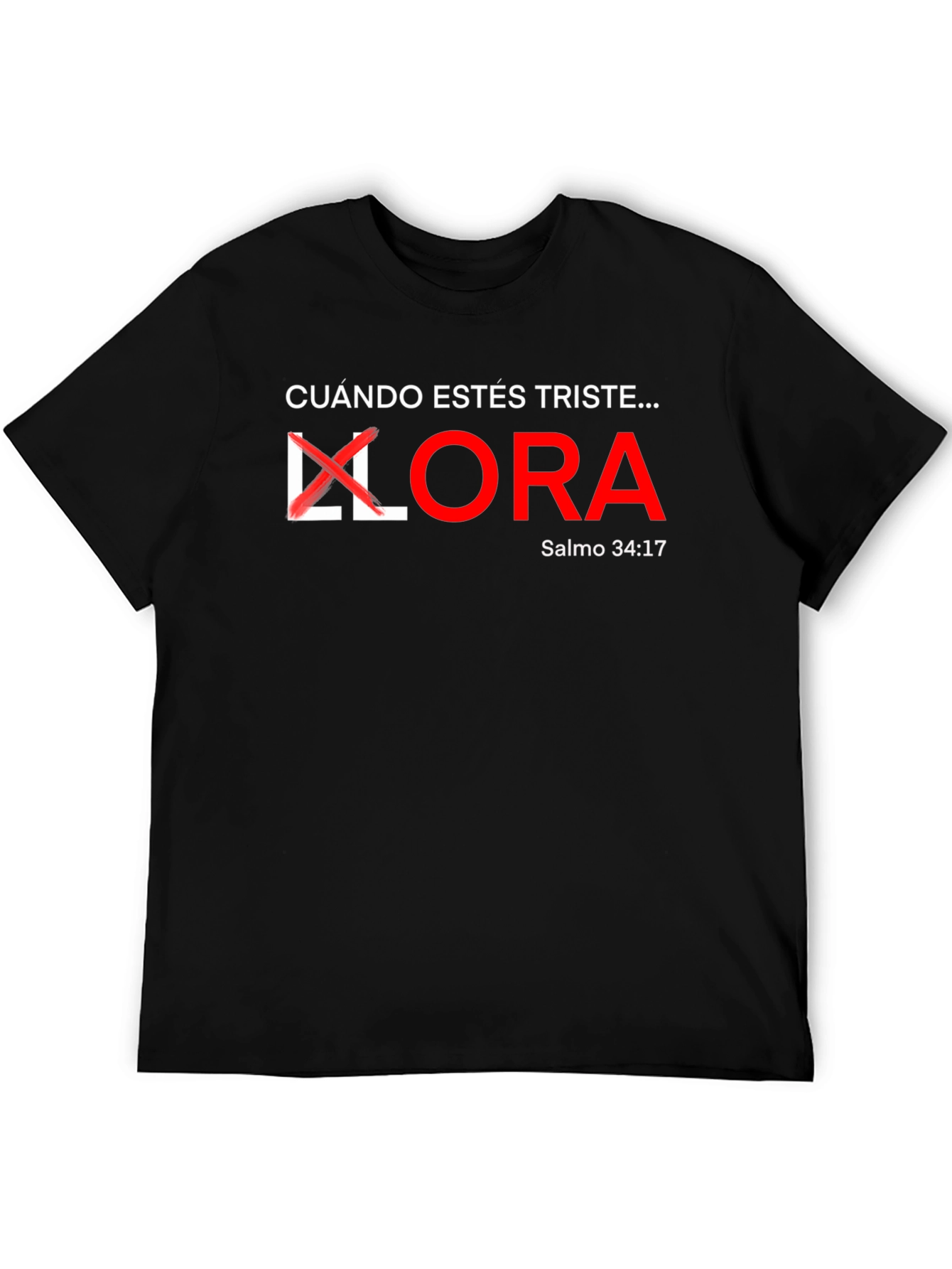 Cuando Estes Triste T-Shirt Christian Inspired Tee