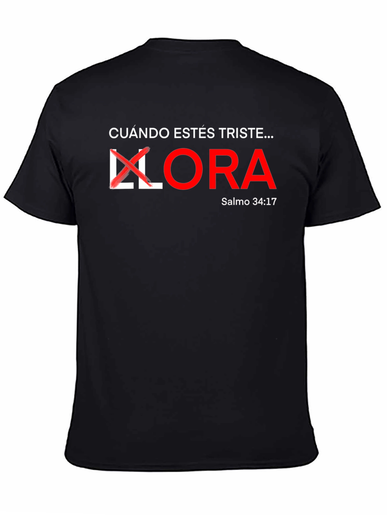 Cuando Estes Triste T-Shirt Christian Inspired Tee