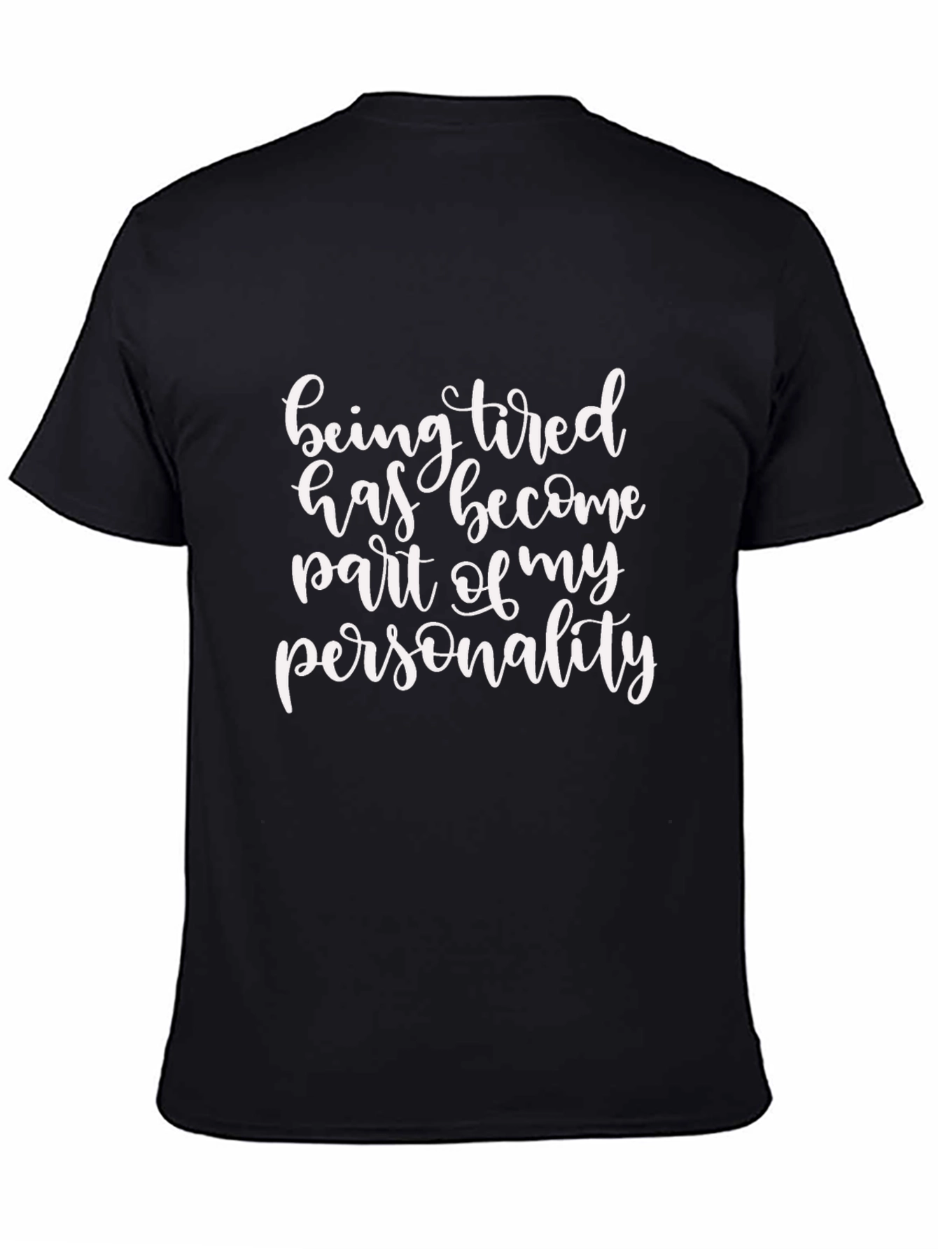 Funny Tired Personality Graphic Tee