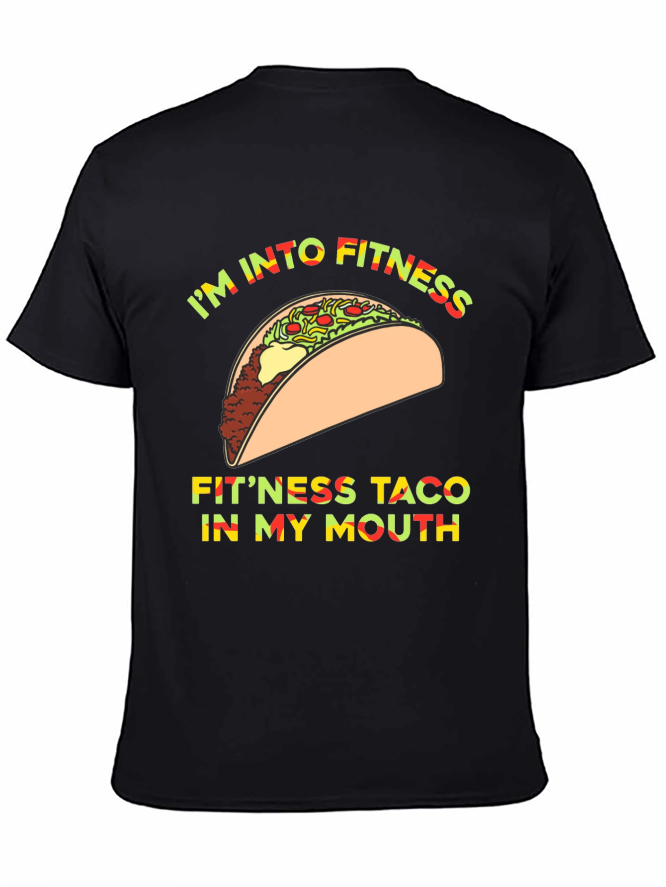 Im Into Fitness Taco T-Shirt Funny Graphic Tee