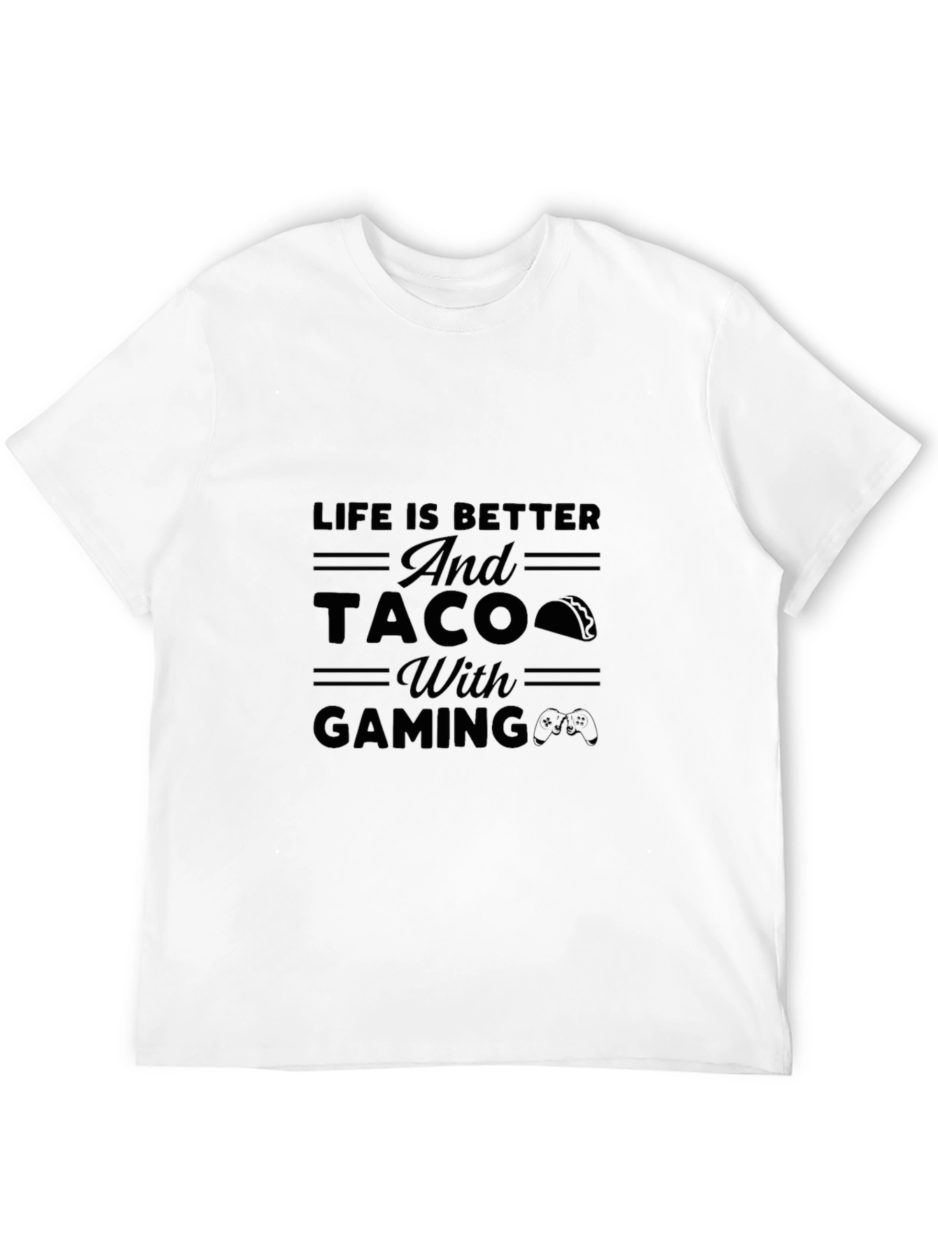 Life is Better Taco Gaming Black T-Shirt
