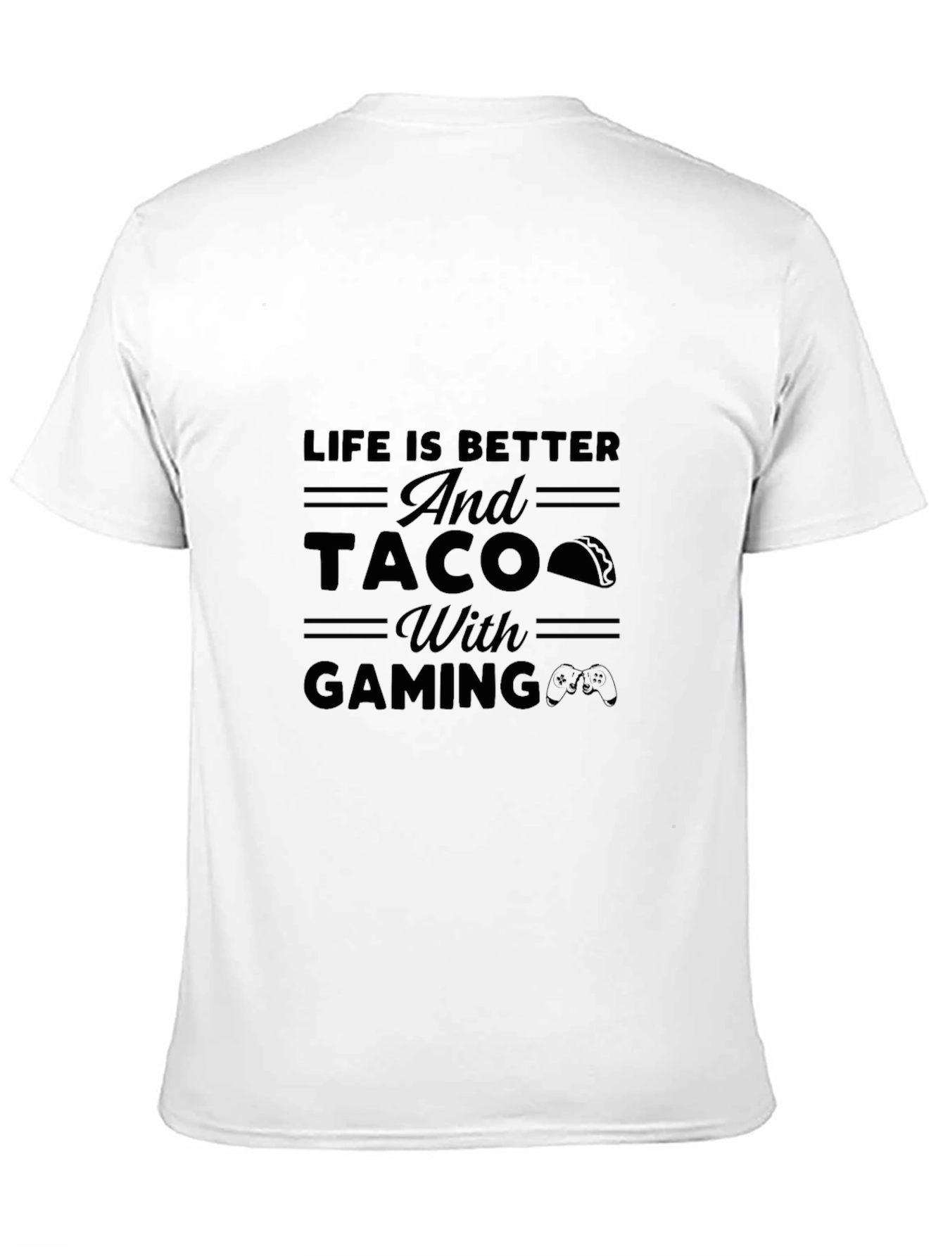 Life is Better Taco Gaming Black T-Shirt
