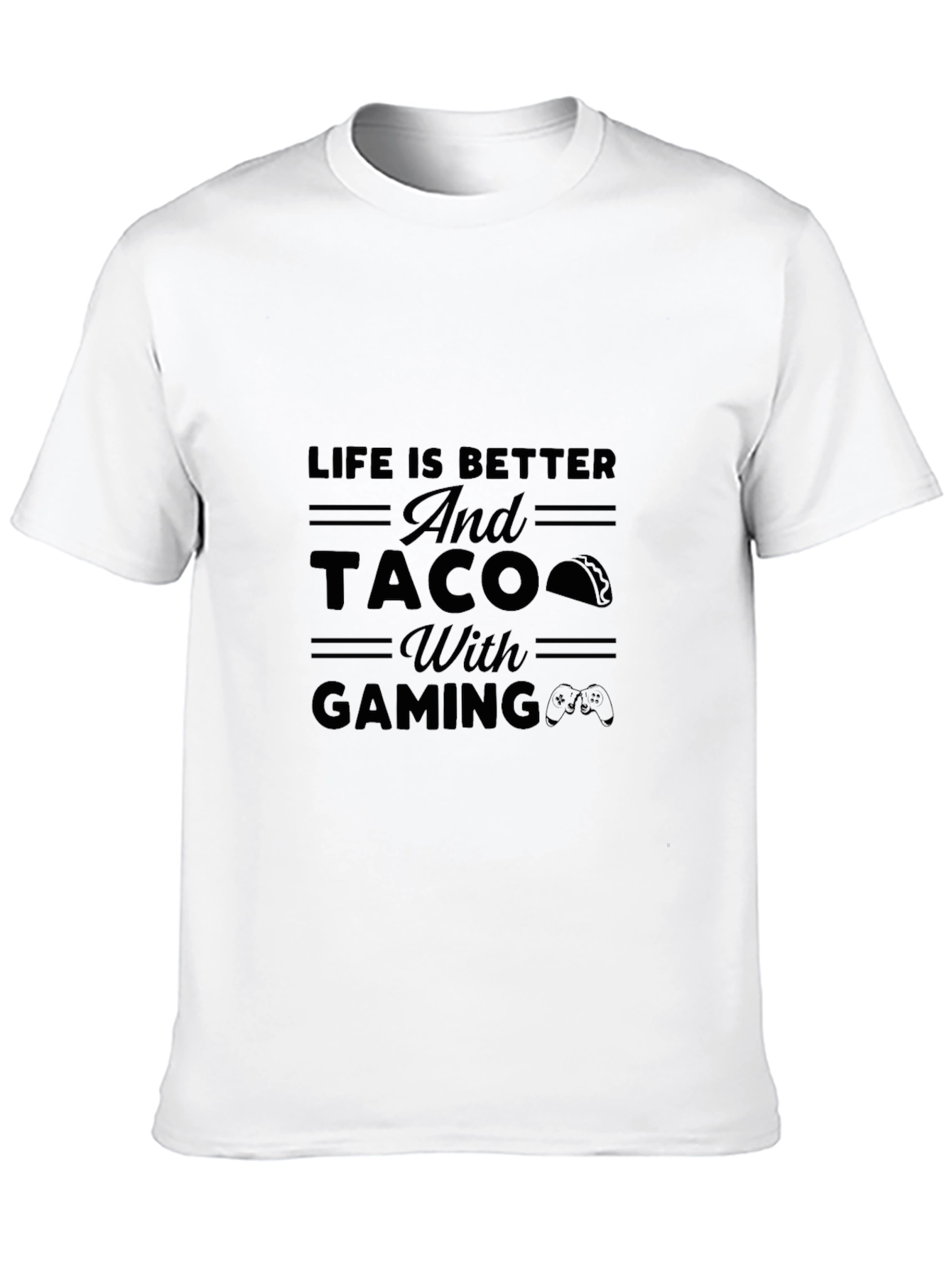 Life is Better Taco Gaming Black T-Shirt