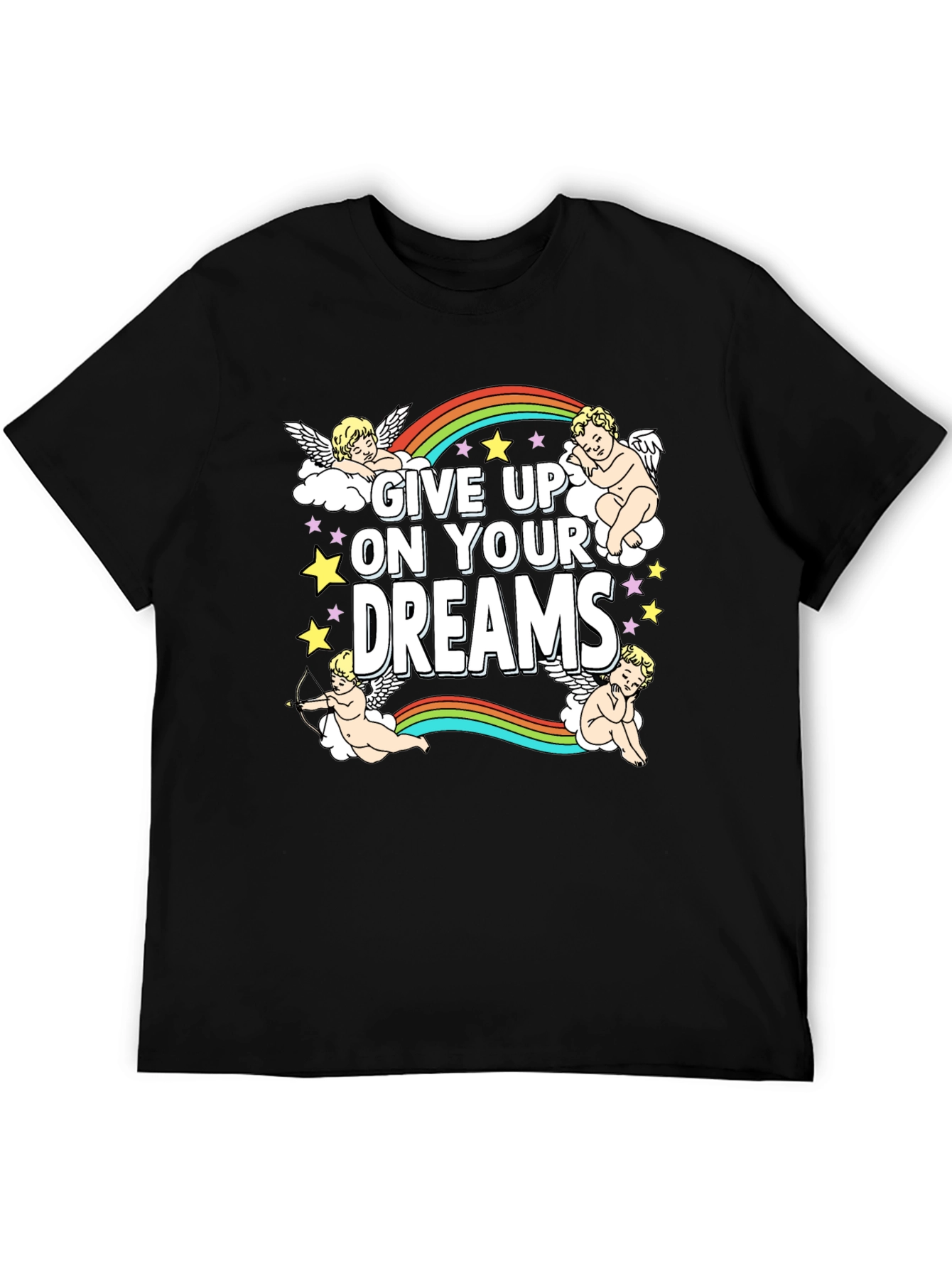 Give Up On Your Dreams Graphic T-Shirt