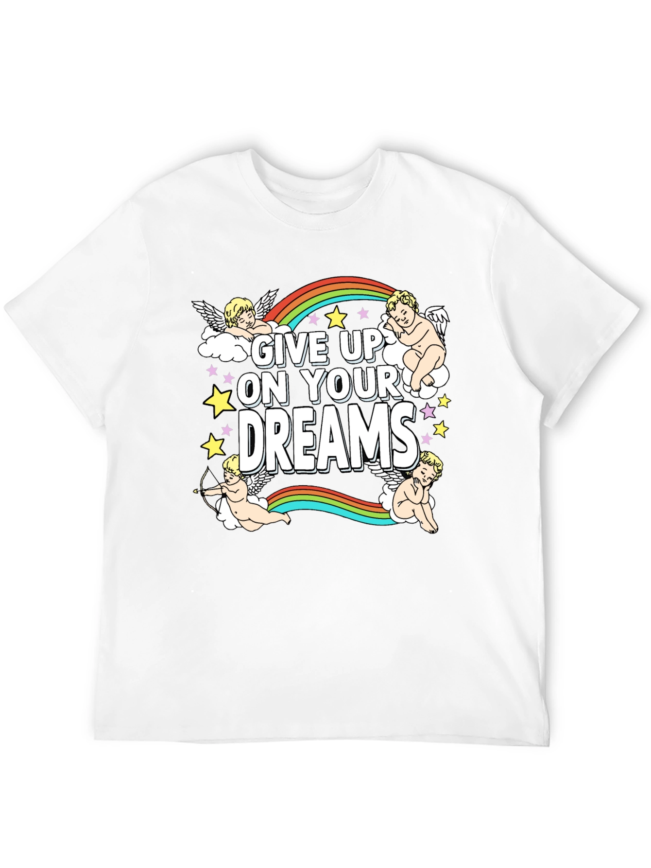 Give Up On Your Dreams Graphic T-Shirt